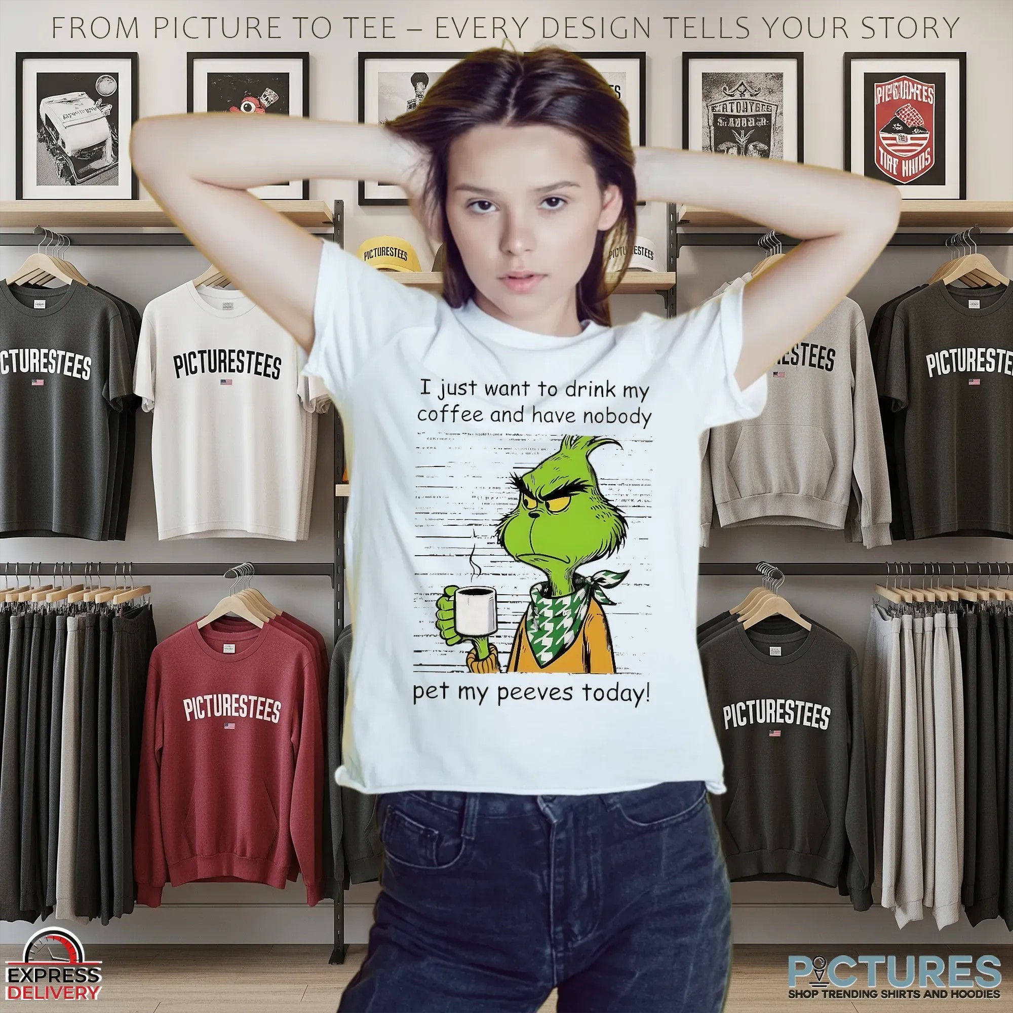 Grinch Drinking Coffee I Just Want To Drink My Coffee And Have Nobody Pet My Peeves Today Christmas T Shirt