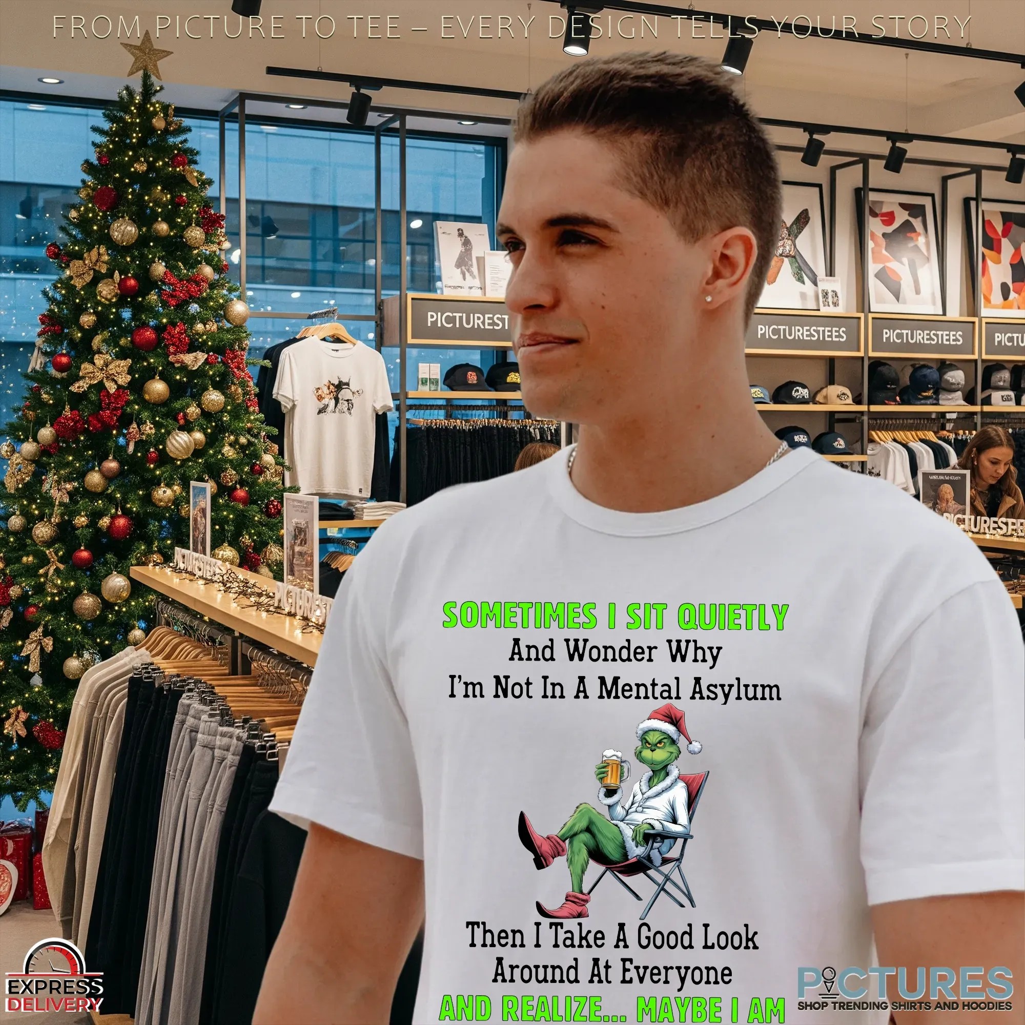 Grinch Drinking Sometimes I Sit Quietly And Wonder Why I'm Not In A Mental Asylum Christmas T Shirt