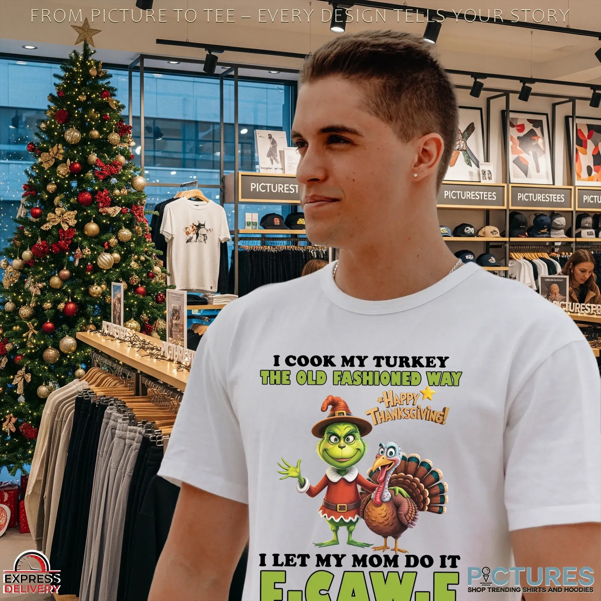 Grinch Happy Thanksgiving I Cook My Turkey The Old Fashioned Way I Let My Mom F-caw-f T Shirt Grinch Happy Thanksgiving I Cook My Turkey The Old Fashioned Way I Let My Mom F-caw-f T Shirt