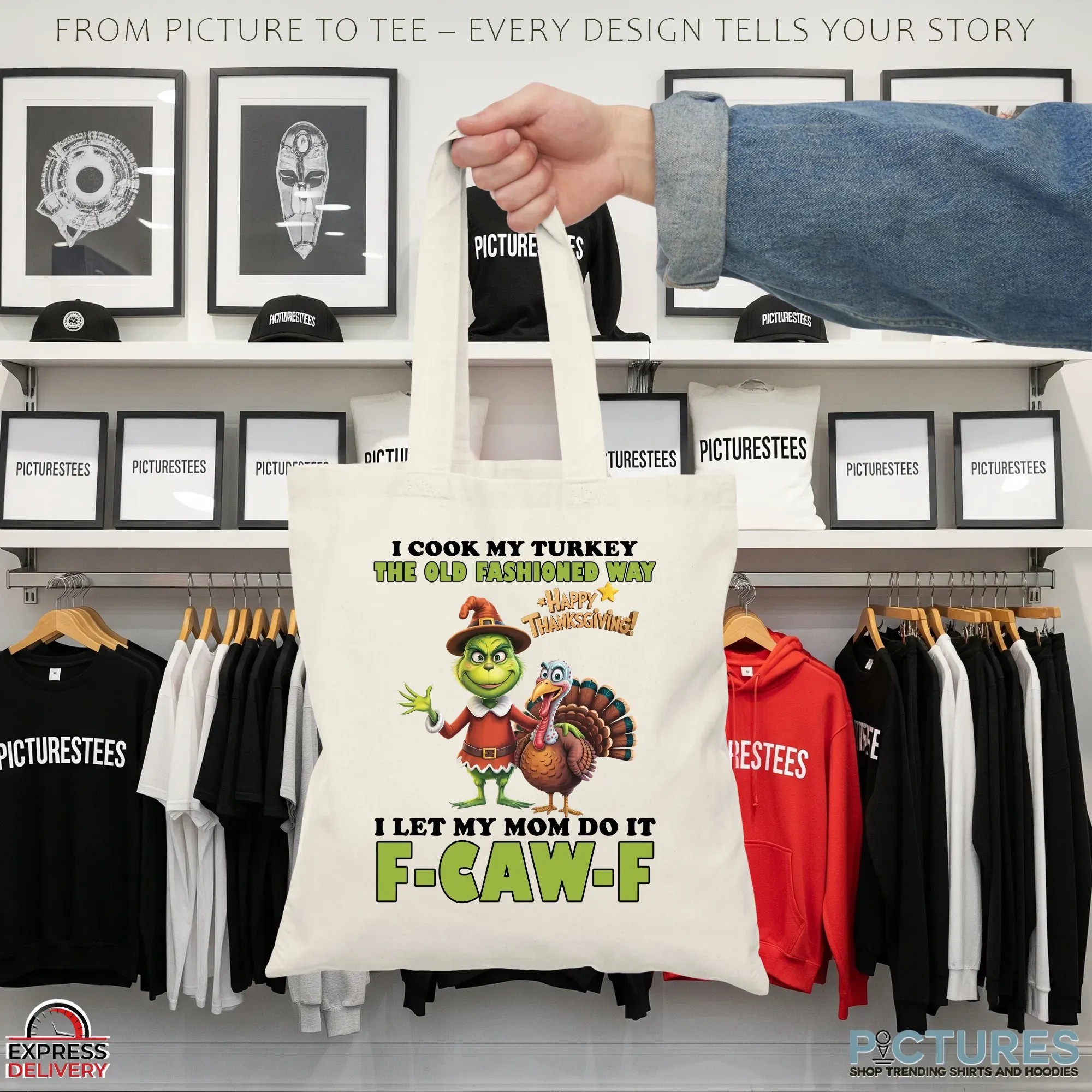 Grinch Happy Thanksgiving I Cook My Turkey The Old Fashioned Way I Let My Mom F-caw-f T Shirt Grinch Happy Thanksgiving I Cook My Turkey The Old Fashioned Way I Let My Mom F-caw-f T Shirt