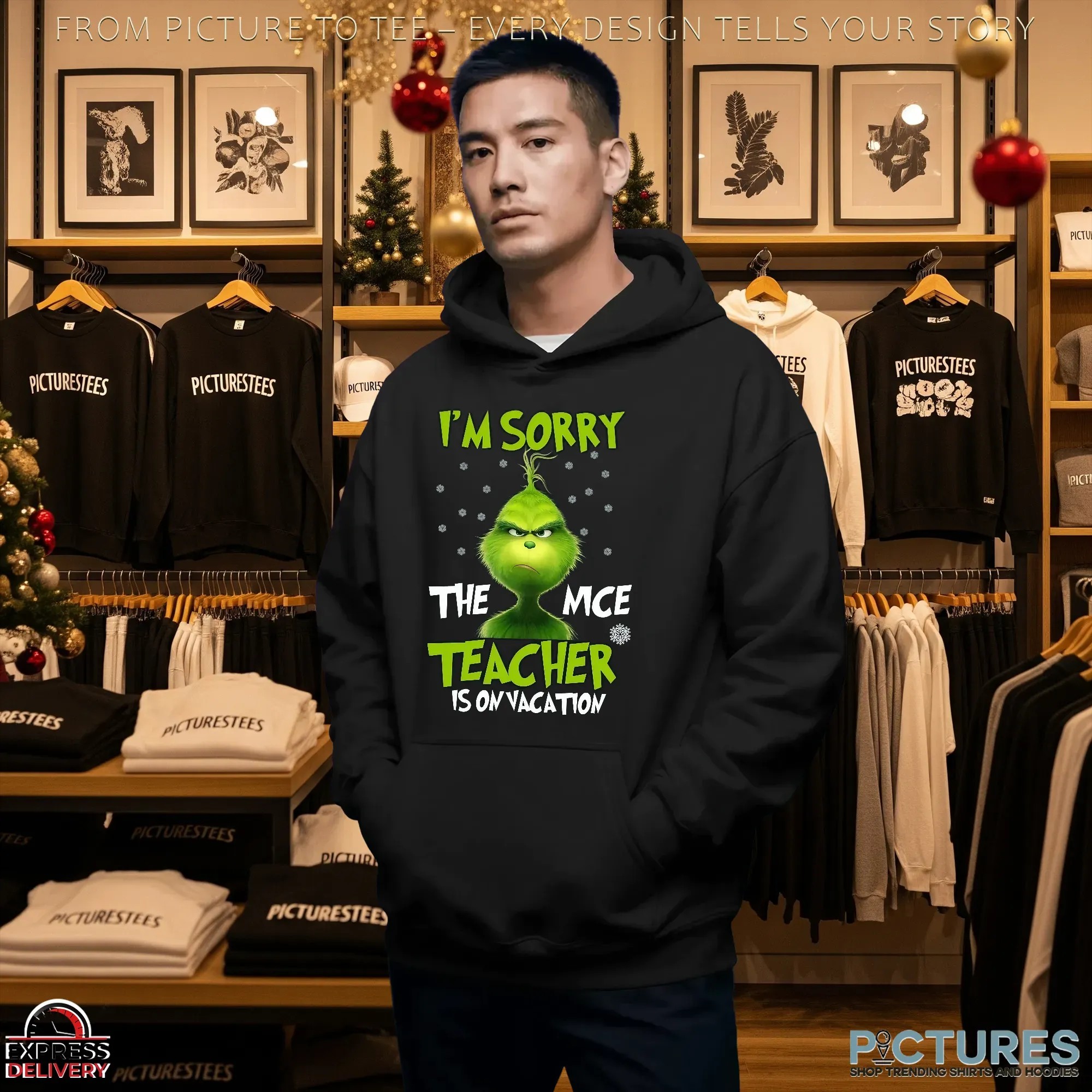 Grinch I'm Sorry The Mce Teacher Is On Vacation Christmas T Shirt Grinch I'm Sorry The Mce Teacher Is On Vacation Christmas T Shirt