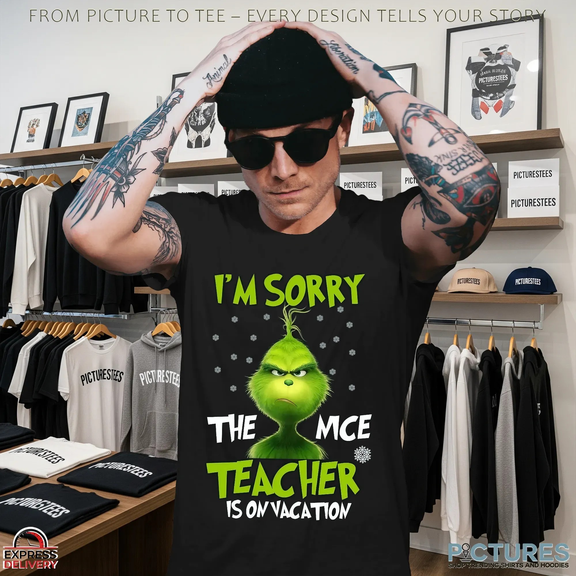 Grinch I'm Sorry The Mce Teacher Is On Vacation Christmas T Shirt Grinch I'm Sorry The Mce Teacher Is On Vacation Christmas T Shirt