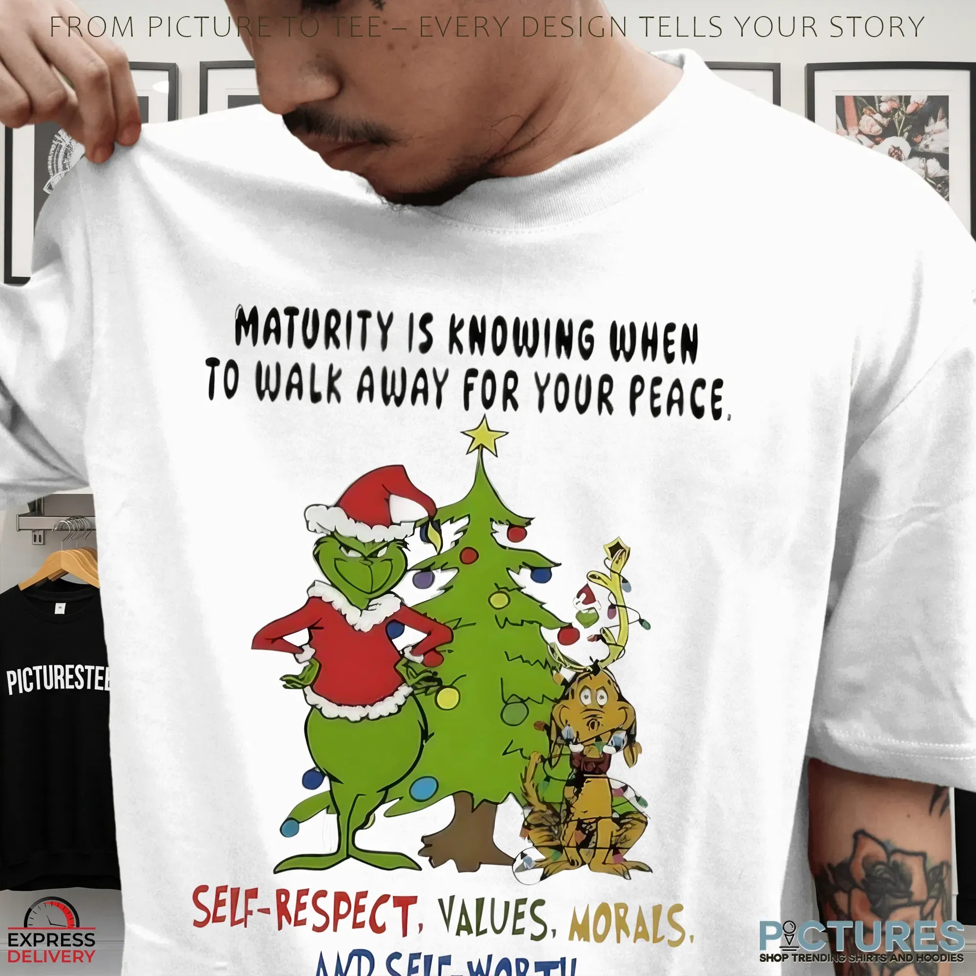 Grinch Maturity Is Knowing When To Walk Away For Your Peace Self-respect Values Morals And Self Worth Christmas Tree T Shirt
