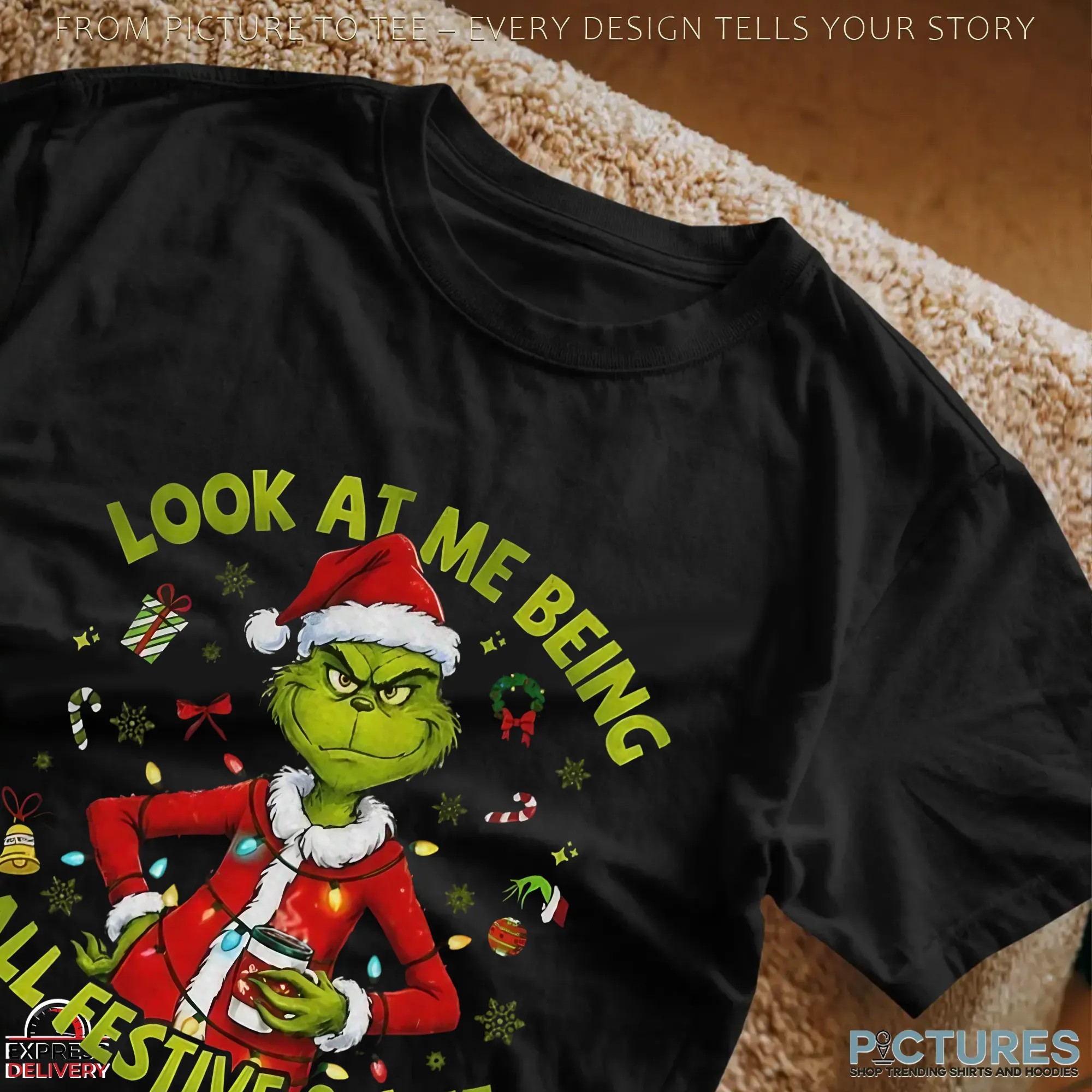 Grinch Santa Hat Look At Me Being All Festive And Shit Merry Christmas T Shirt Grinch Santa Hat Look At Me Being All Festive And Shit Merry Christmas T Shirt