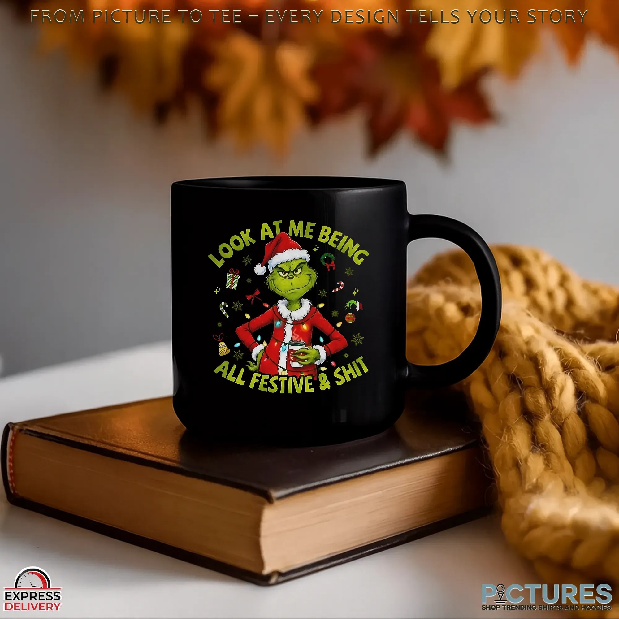 Grinch Santa Hat Look At Me Being All Festive And Shit Merry Christmas T Shirt Grinch Santa Hat Look At Me Being All Festive And Shit Merry Christmas T Shirt