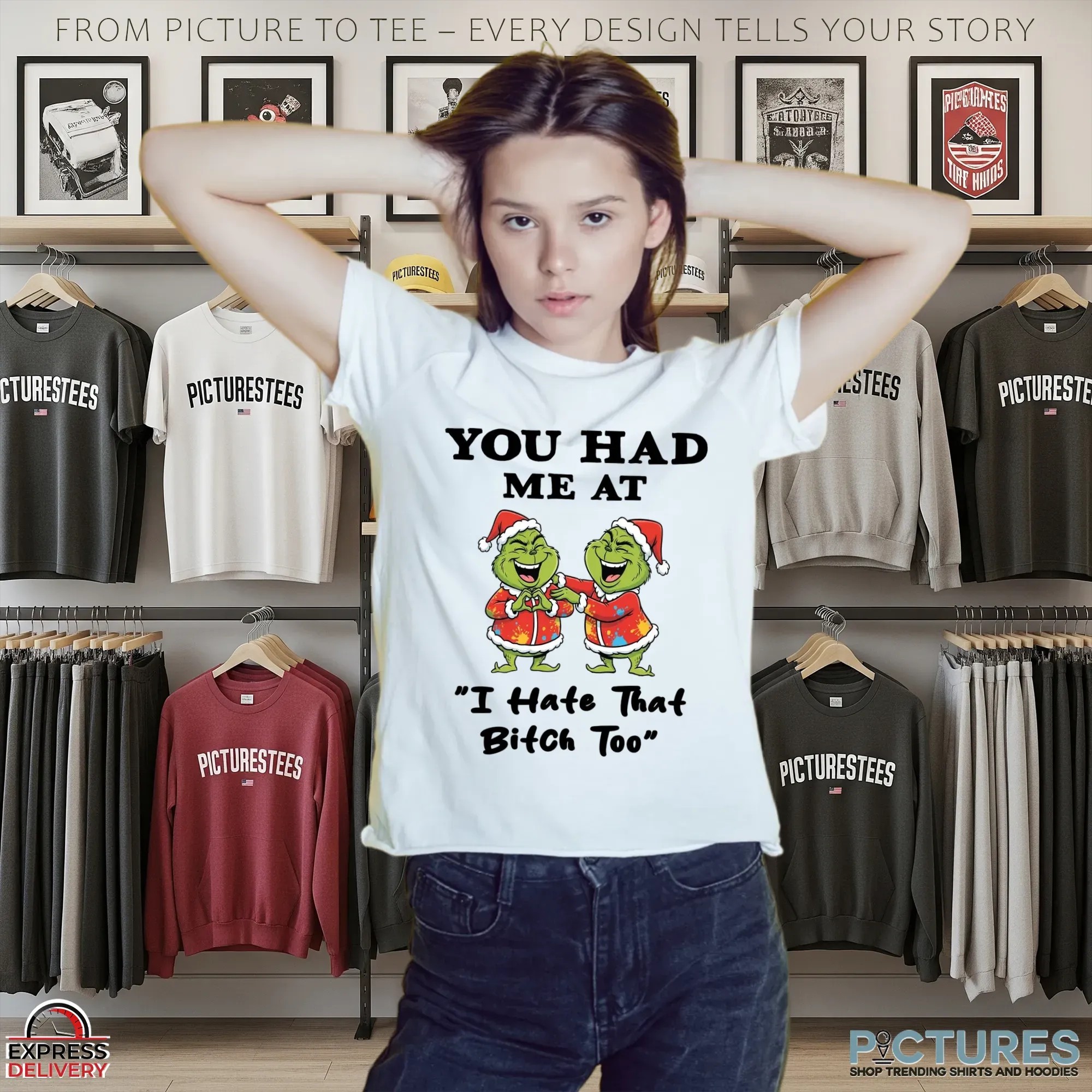 Grinch Santa You Had Me At I Hate That Bitch Too Christmas Meme T Shirt