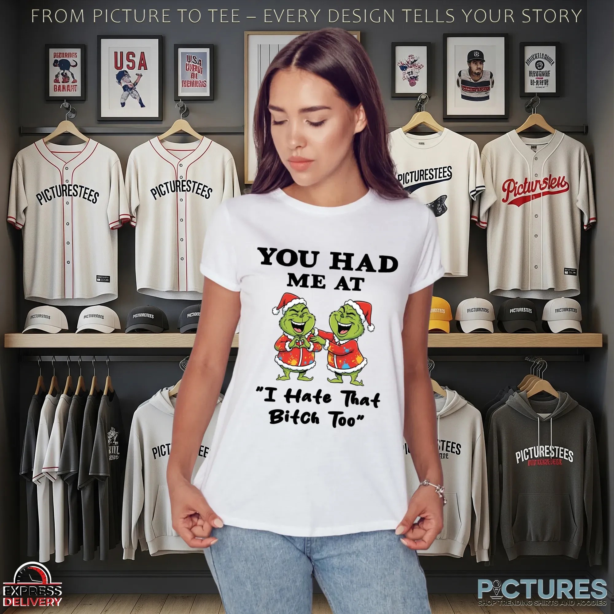 Grinch Santa You Had Me At I Hate That Bitch Too Christmas Meme T Shirt
