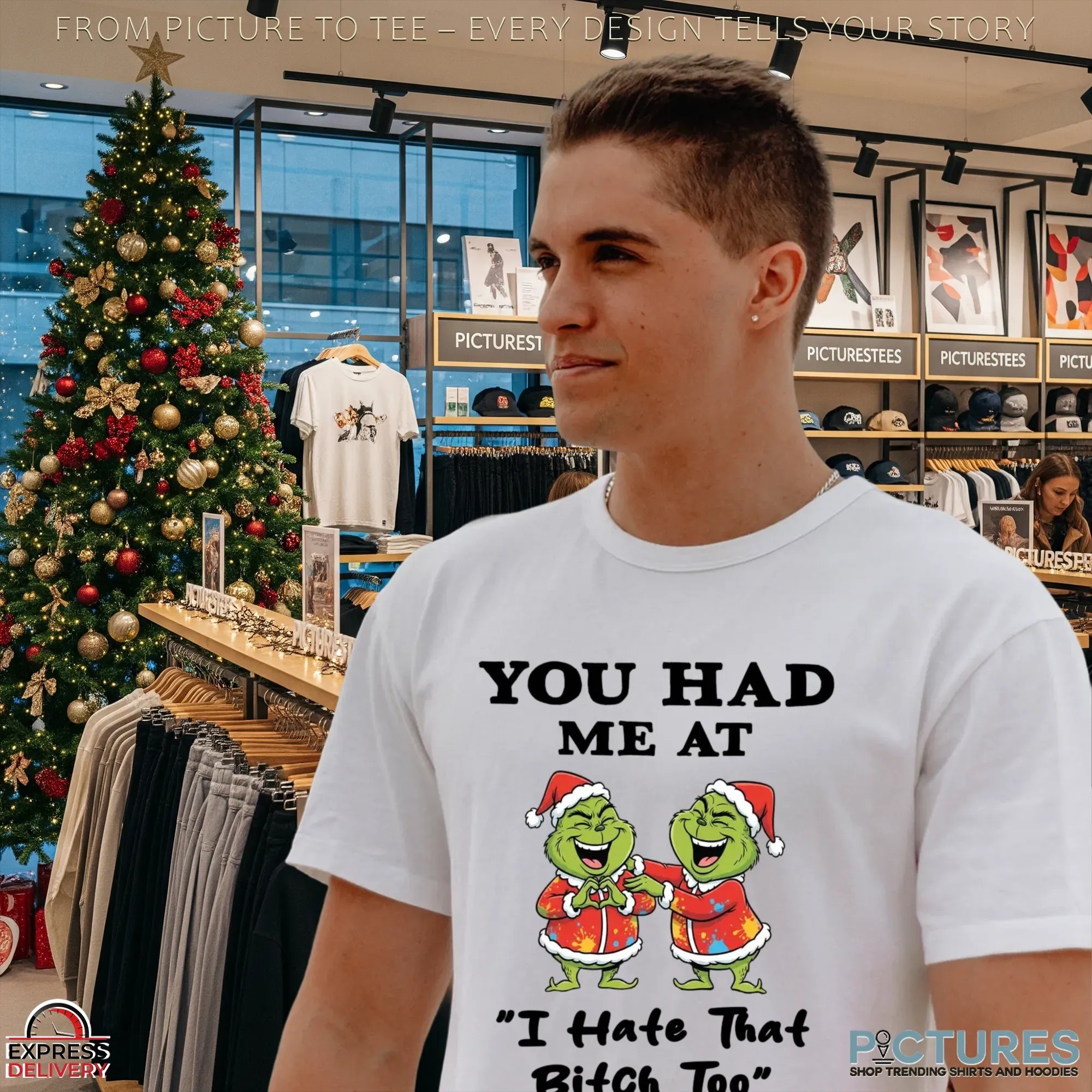 Grinch Santa You Had Me At I Hate That Bitch Too Christmas Meme T Shirt