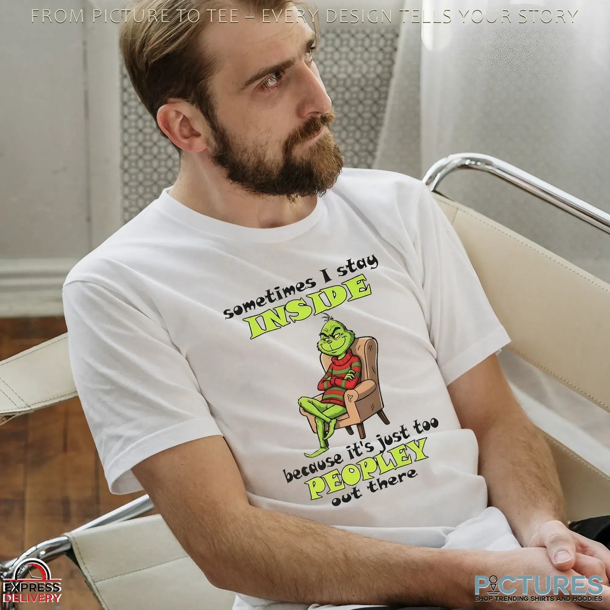 Grinch Sometimes I Stay Inside Because It's Just Too Peopley Out There Christmas T Shirt