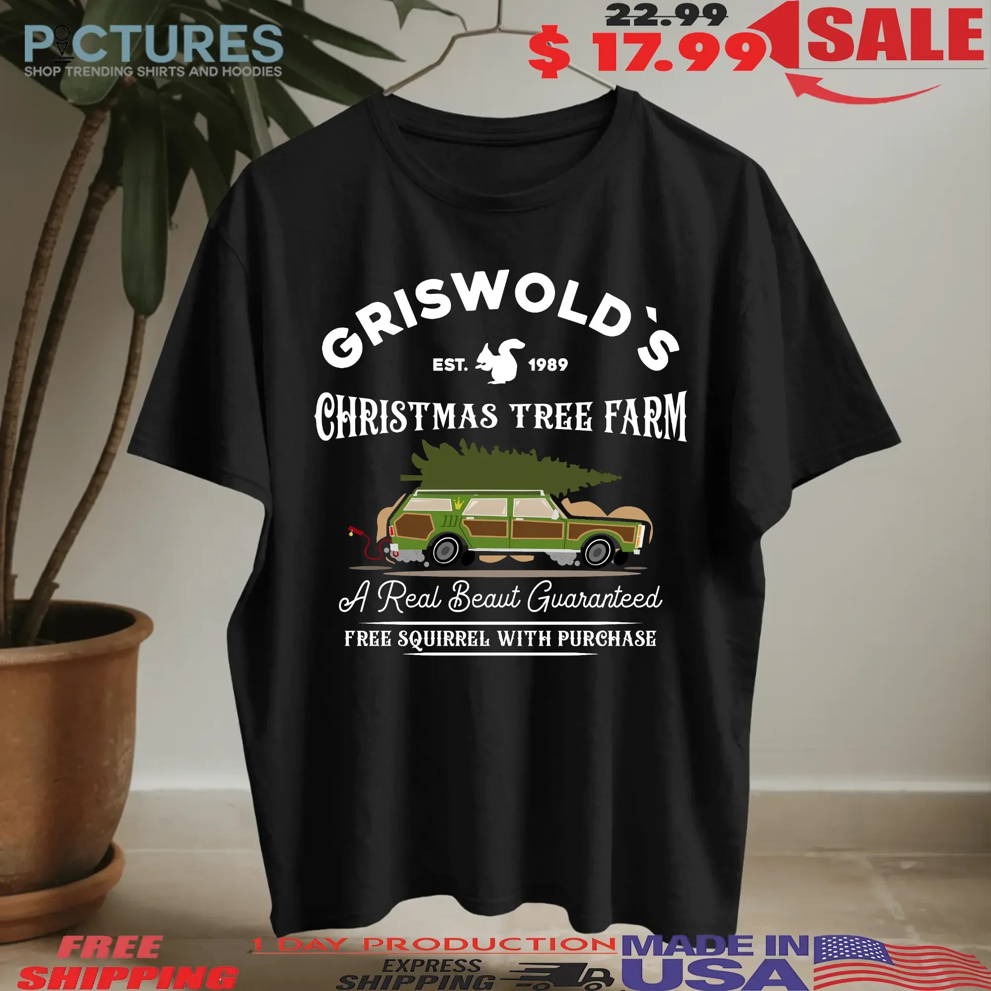 Griswold's Est 1989 Christmas Tree Farm A Real Beaut Guaranteed Free Squirrel With Purchase T Shirt
