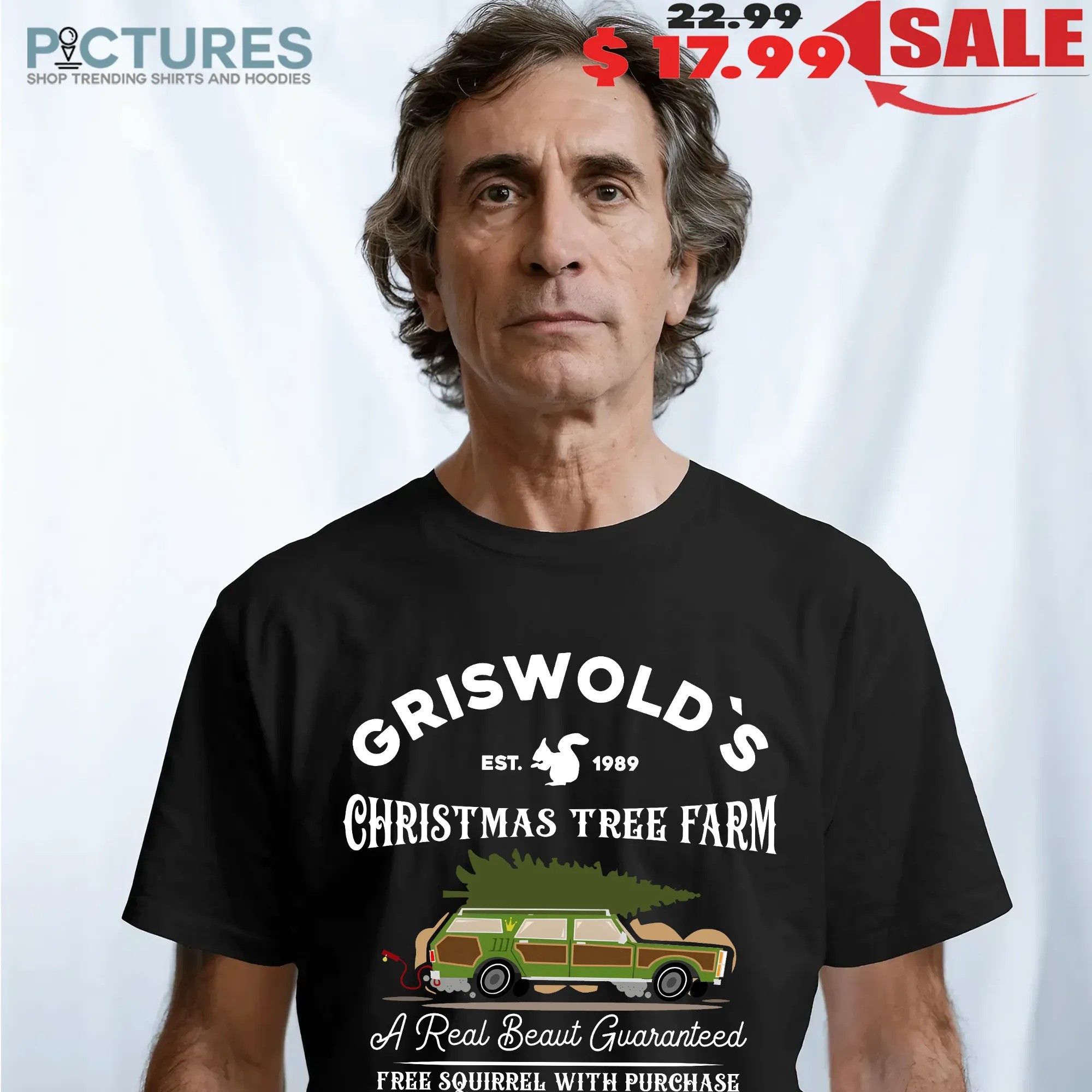 Griswold's Est 1989 Christmas Tree Farm A Real Beaut Guaranteed Free Squirrel With Purchase T Shirt