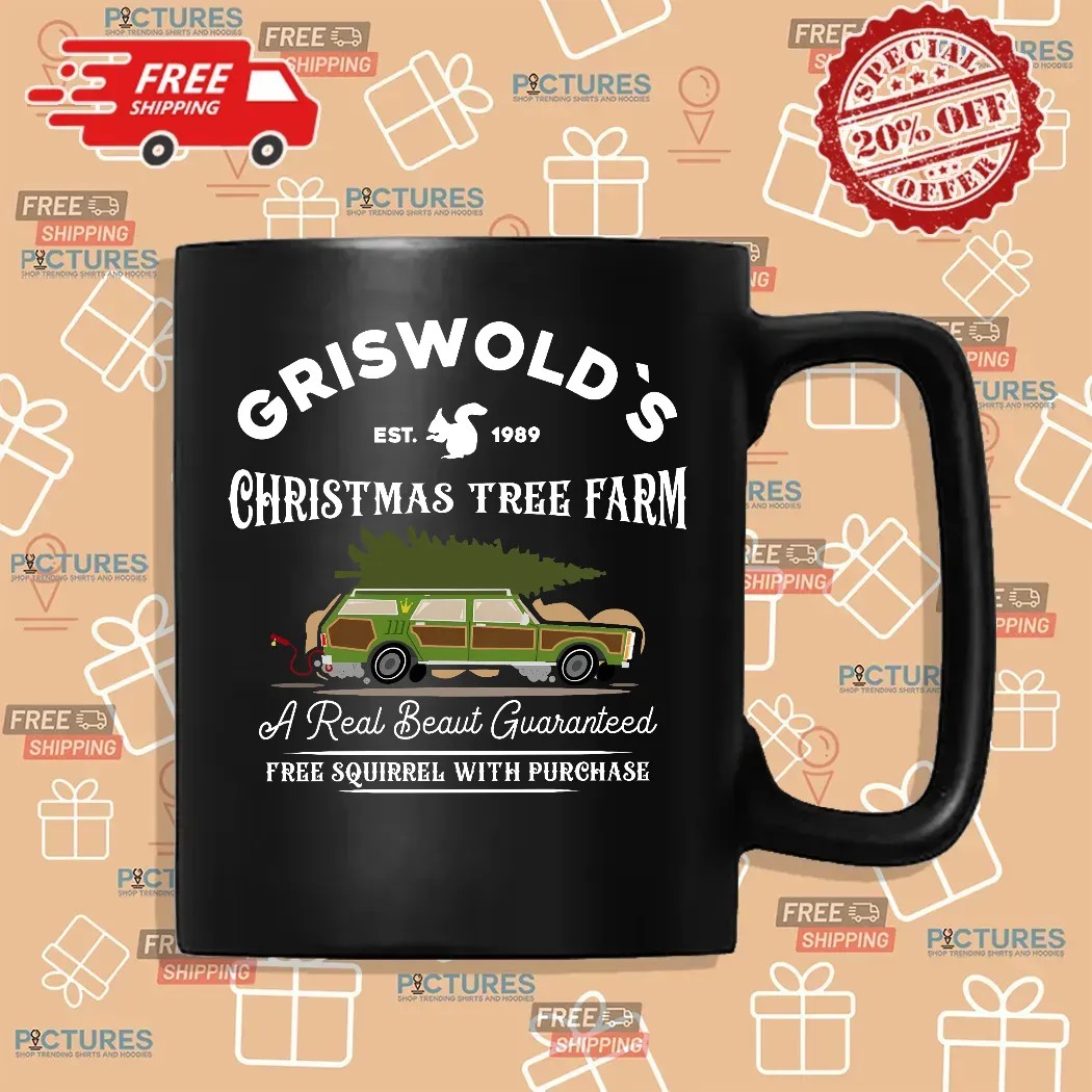 Griswold's Est 1989 Christmas Tree Farm A Real Beaut Guaranteed Free Squirrel With Purchase T Shirt