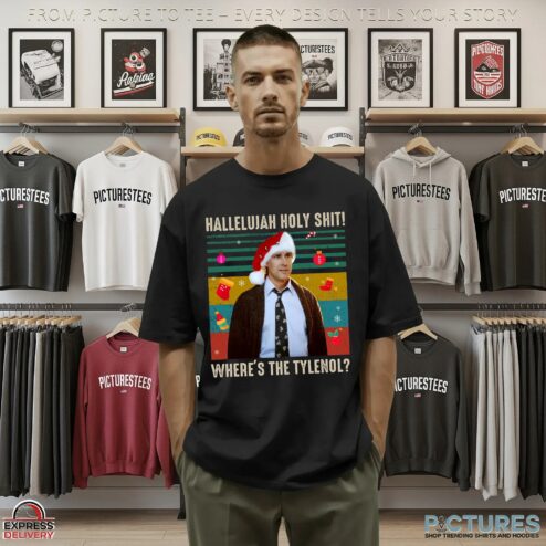 Happy Griswold Hallelujah Holy Shit Where's The Tylenol Christmas Vintage Meme T Shirt