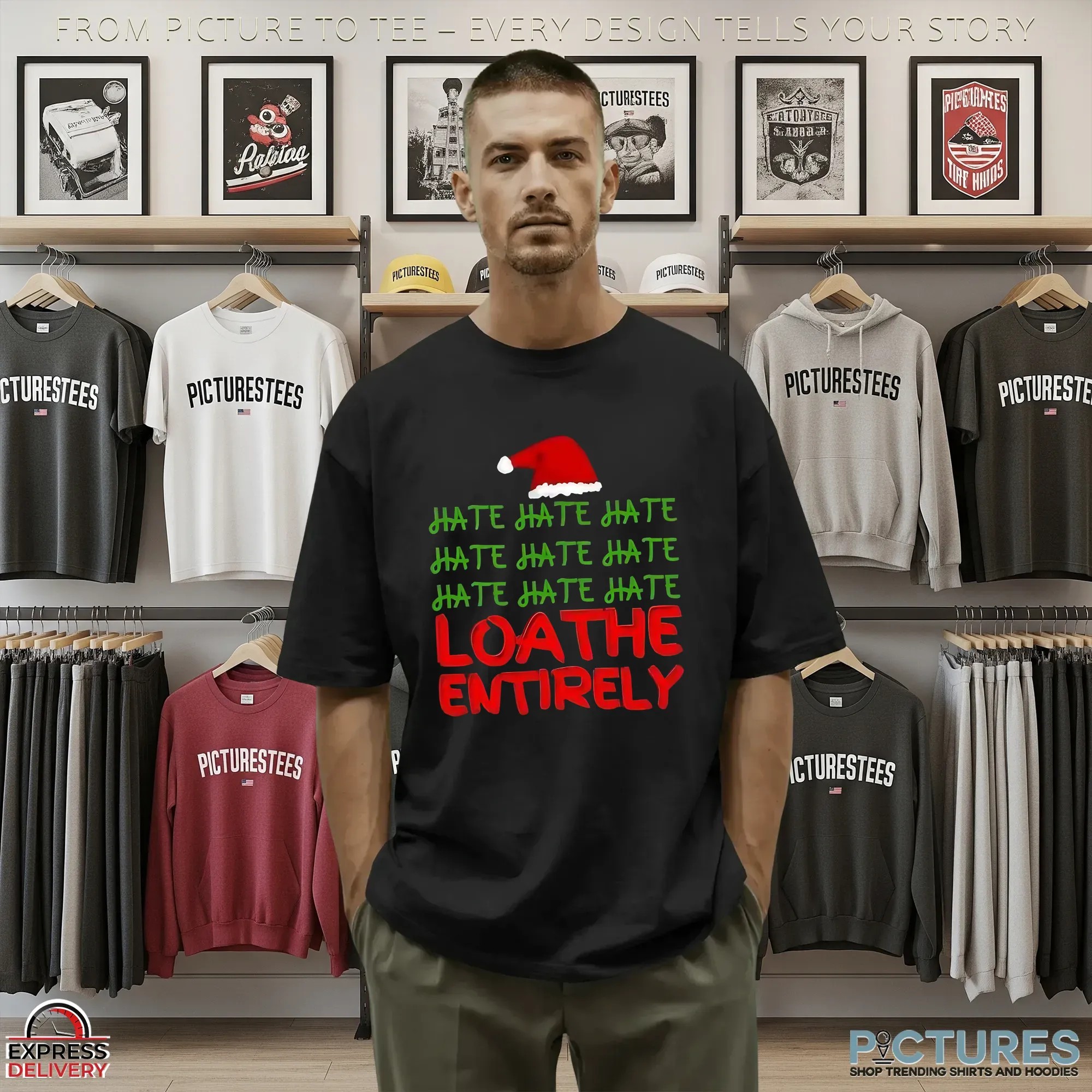 Hate Hate Hate Hate Hate Hate Hate Hate Hate Loathe Entirely Christmas T Shirt