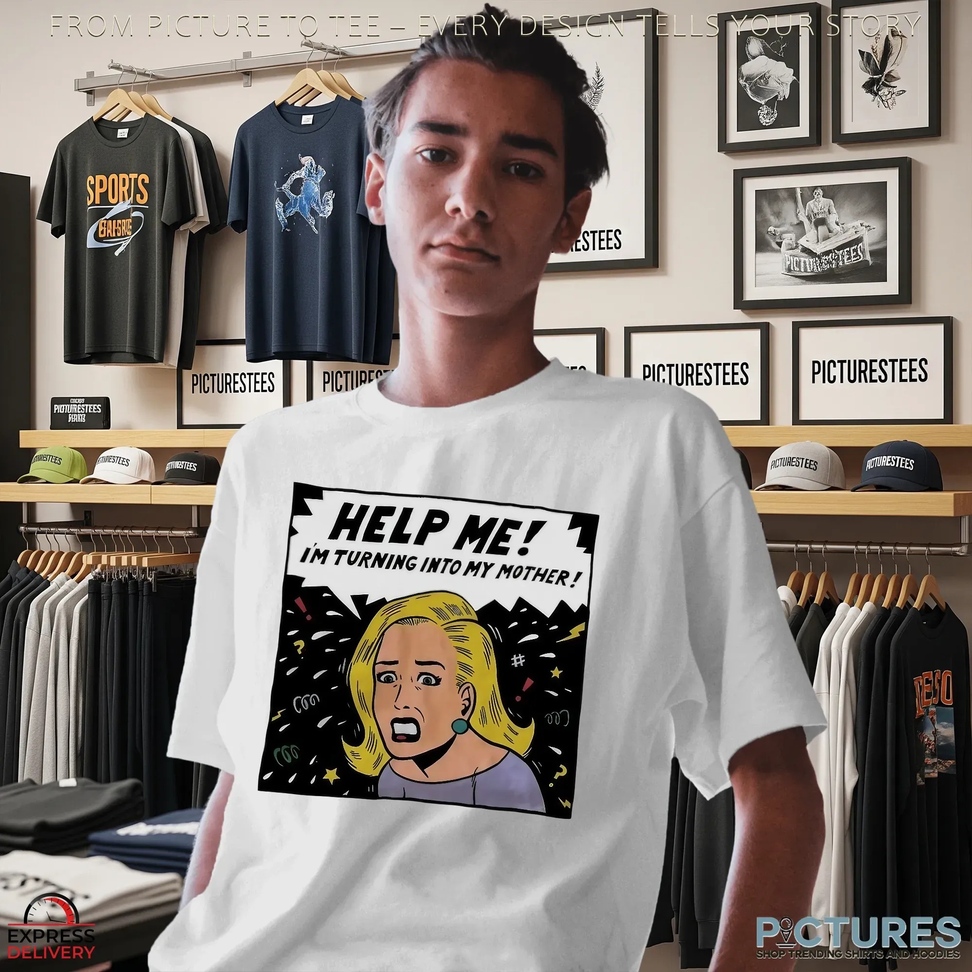 Help Me I'm Turning Into My Mother Meme T Shirt Help Me I'm Turning Into My Mother Meme T Shirt