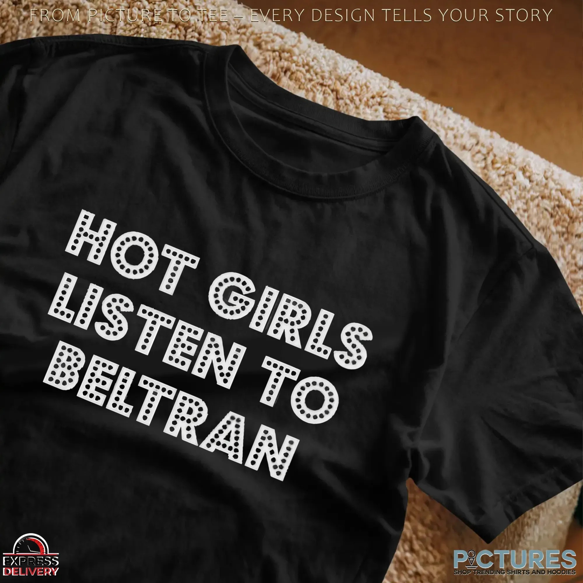 Hot Girl Listen To Beltran Statement T Shirt