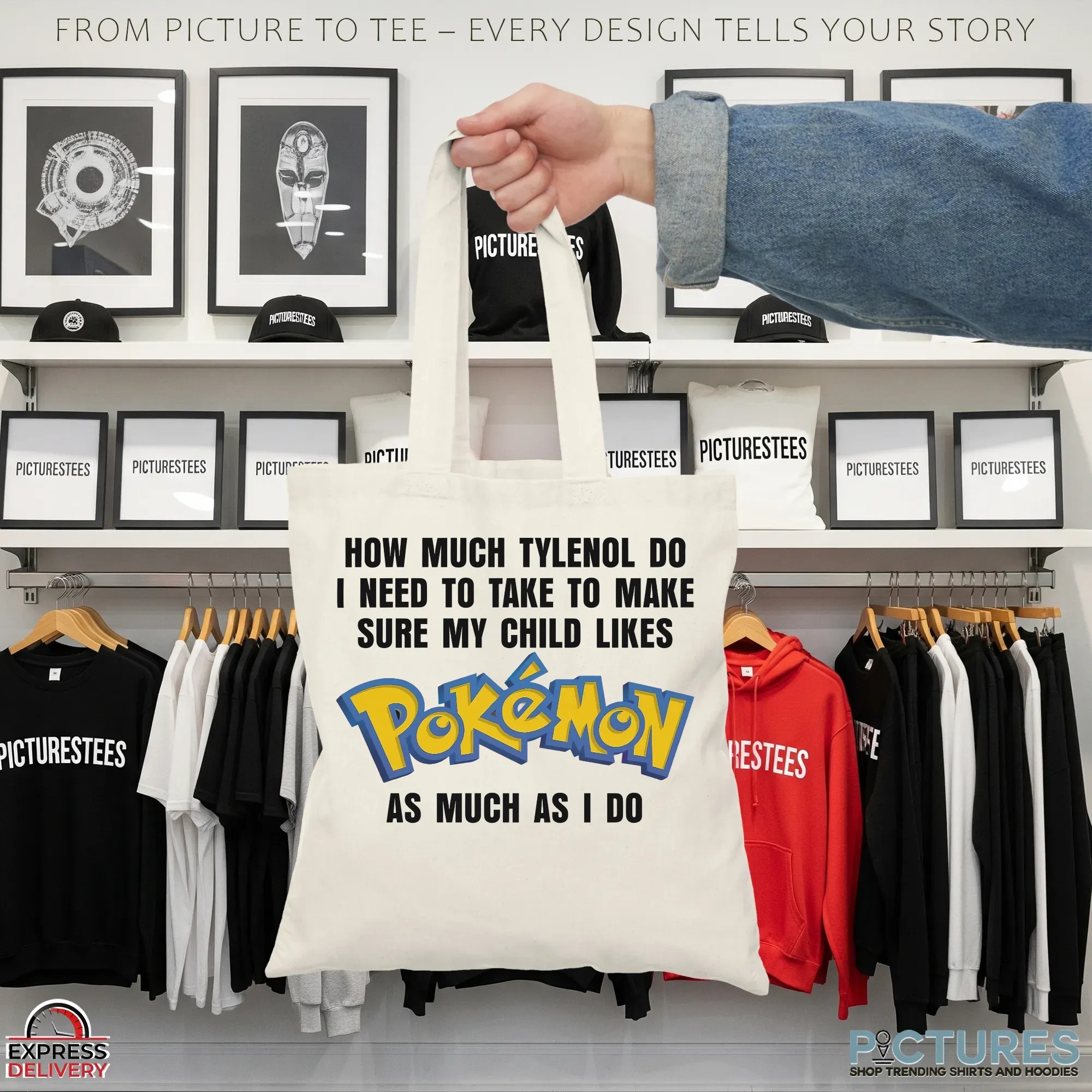 How Much Tylenol Do I Need To Take To Make Sure My Child Likes Pokemon As Much I Do Meme T Shirt How Much Tylenol Do I Need To Take To Make Sure My Child Likes Pokemon As Much I Do Meme T Shirt