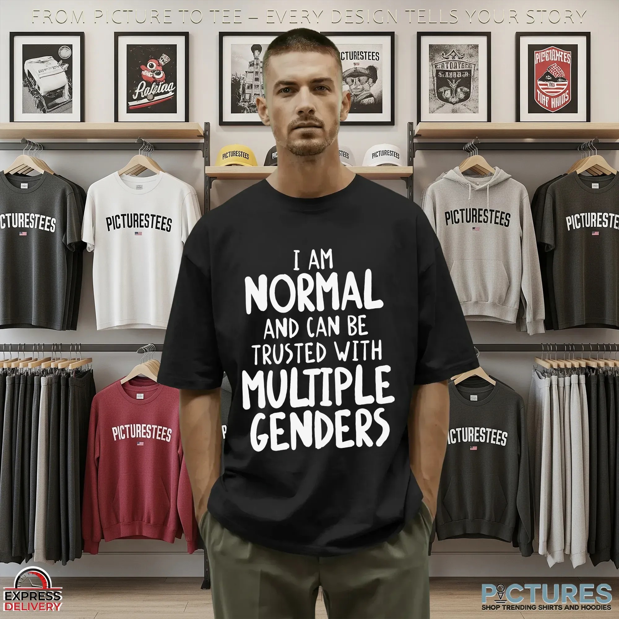 I Am Normal And I Can Be Trusted With Multiple Genders LGBT T Shirt