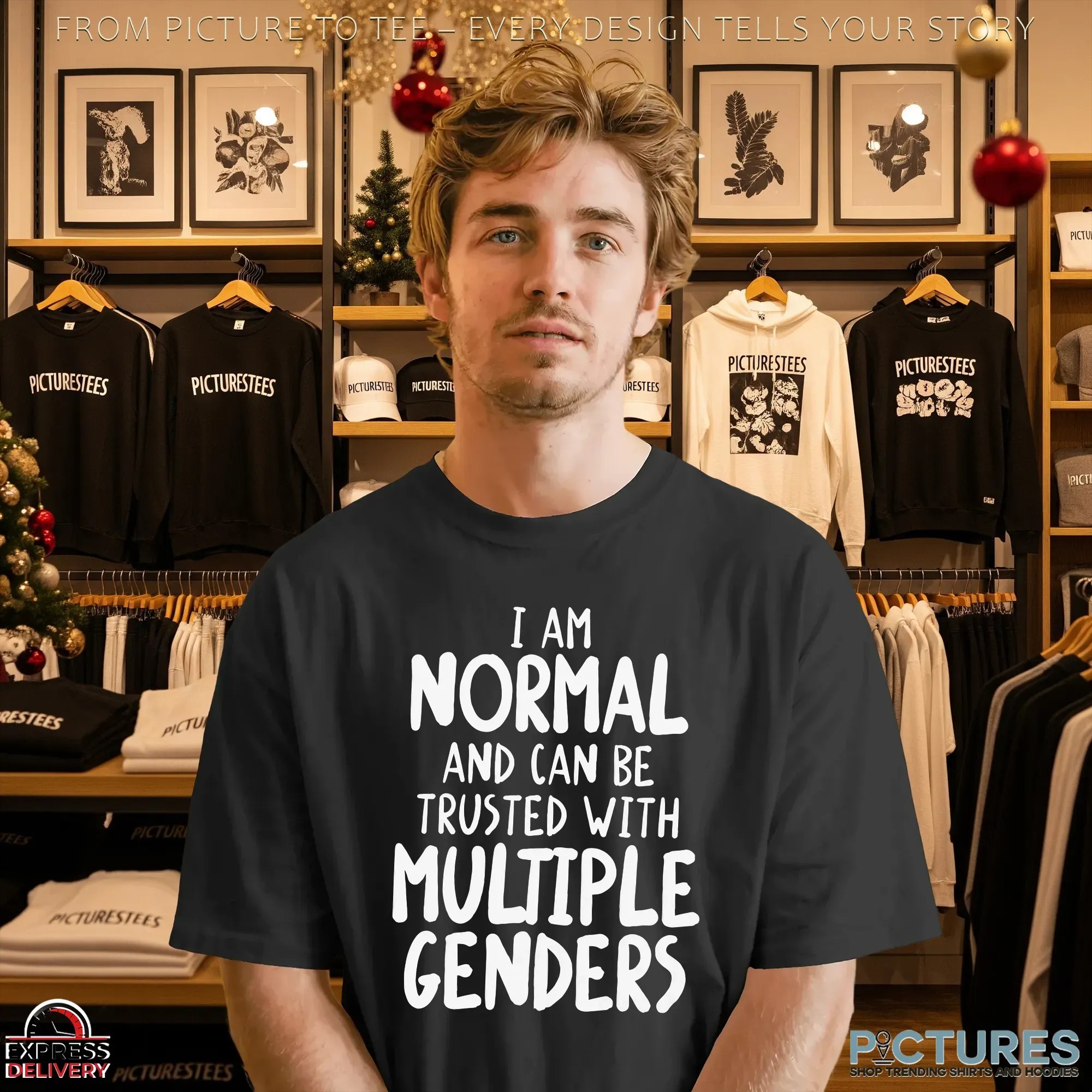 I Am Normal And I Can Be Trusted With Multiple Genders LGBT T Shirt