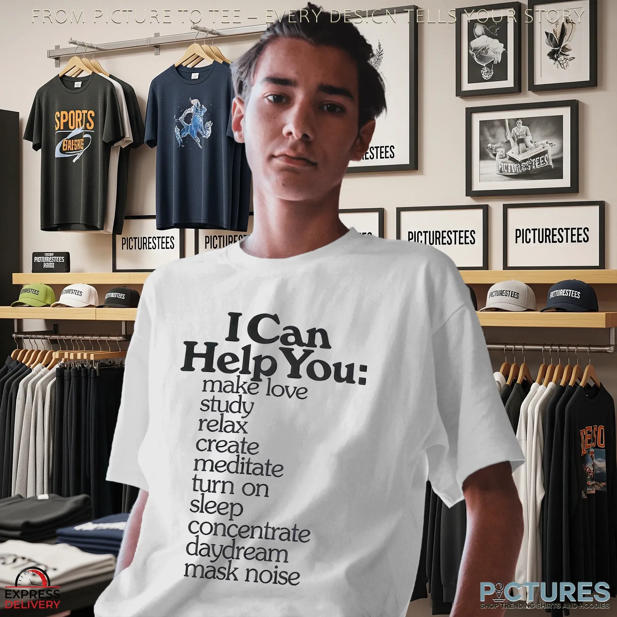 I Can Help You Make Love Study Relax Create Meditate Turn On Sleep Concentrate Daydream Mask Noise T Shirt I Can Help You Make Love Study Relax Create Meditate Turn On Sleep Concentrate Daydream Mask Noise T Shirt