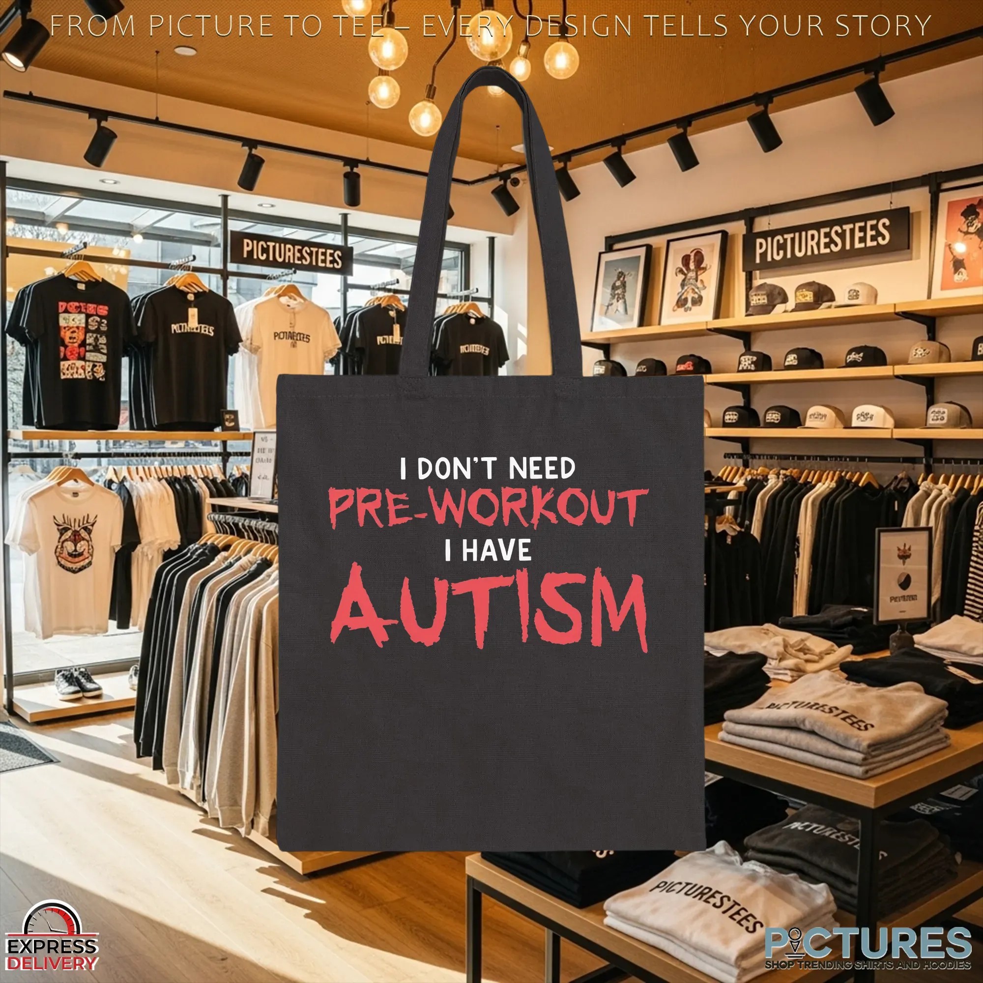 I Don't Need Pre-Workout I Have Autism Statement T Shirt
