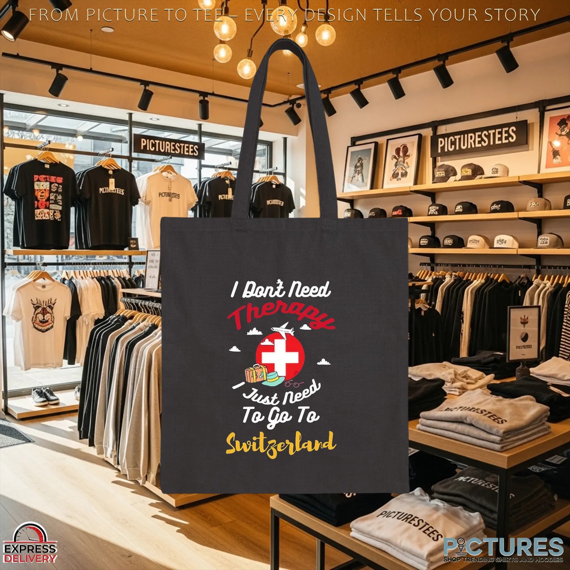 I Don't Need Therapy I Just Need To Go To Switzerland T Shirt
