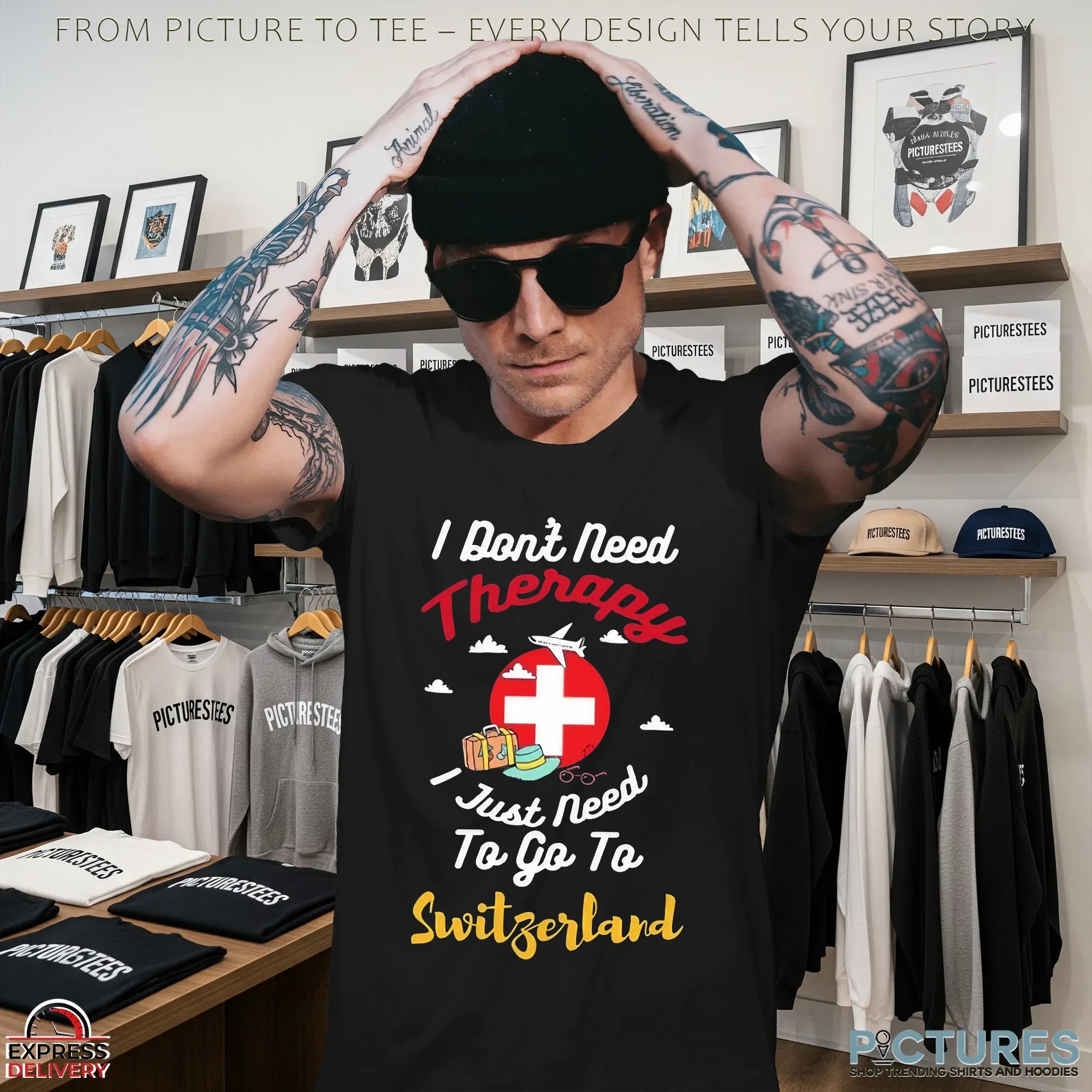 I Don't Need Therapy I Just need To Go To Switzerland Shirt