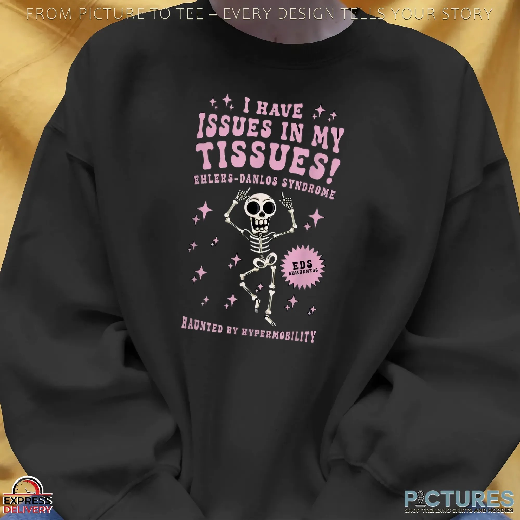 I Have Issues In My Tissues Ehlers-danlos Syndrome Haunted By Hypermobility Skeleton Dancing Shirt