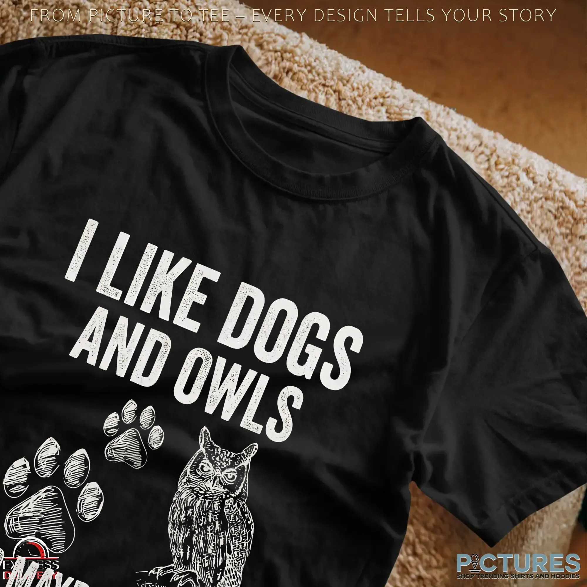 I Like Dogs And Owls And Maybe 3 People T Shirt