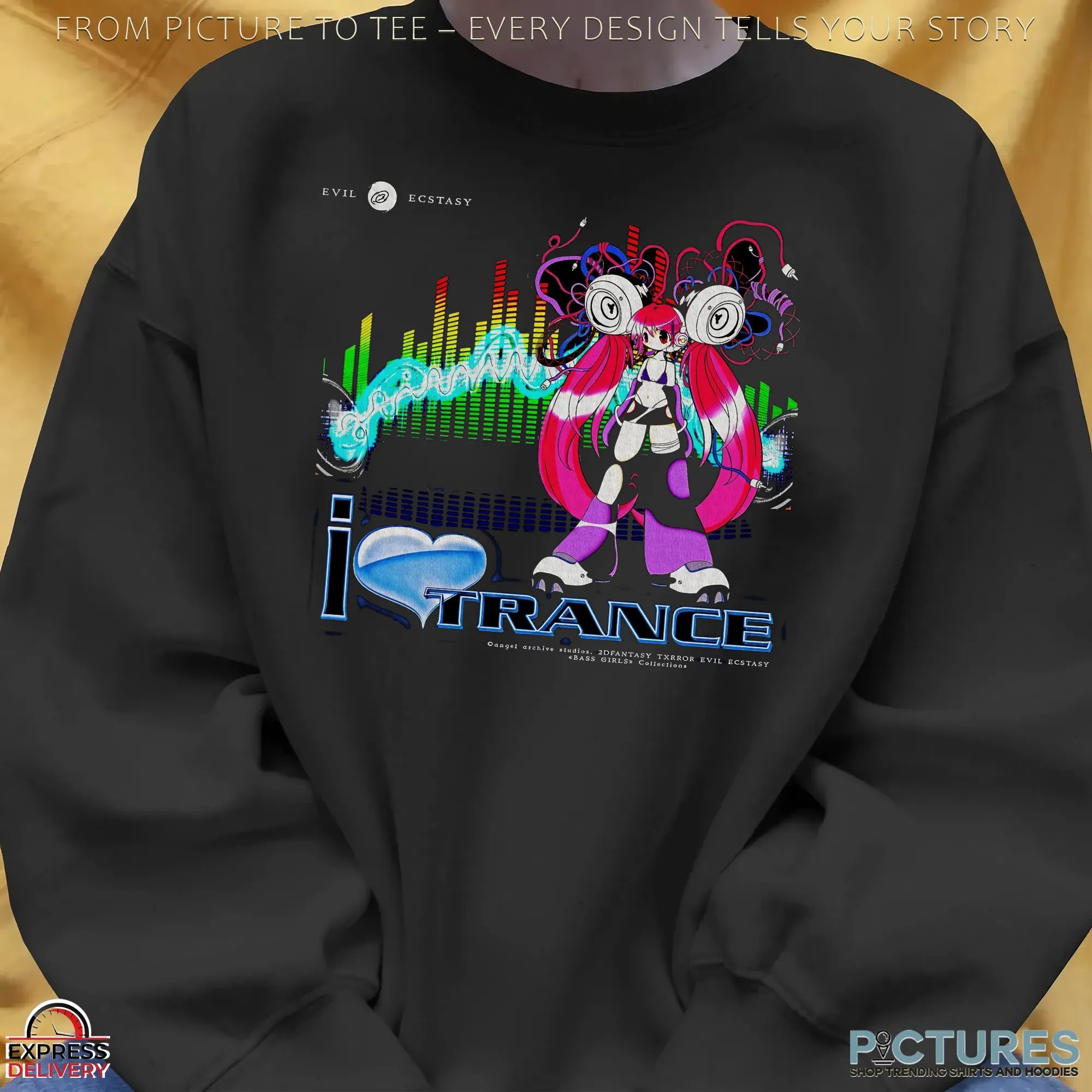 I Love Trance Bass Girls 2dfantasy Txrror Evil Ecstasy T Shirt