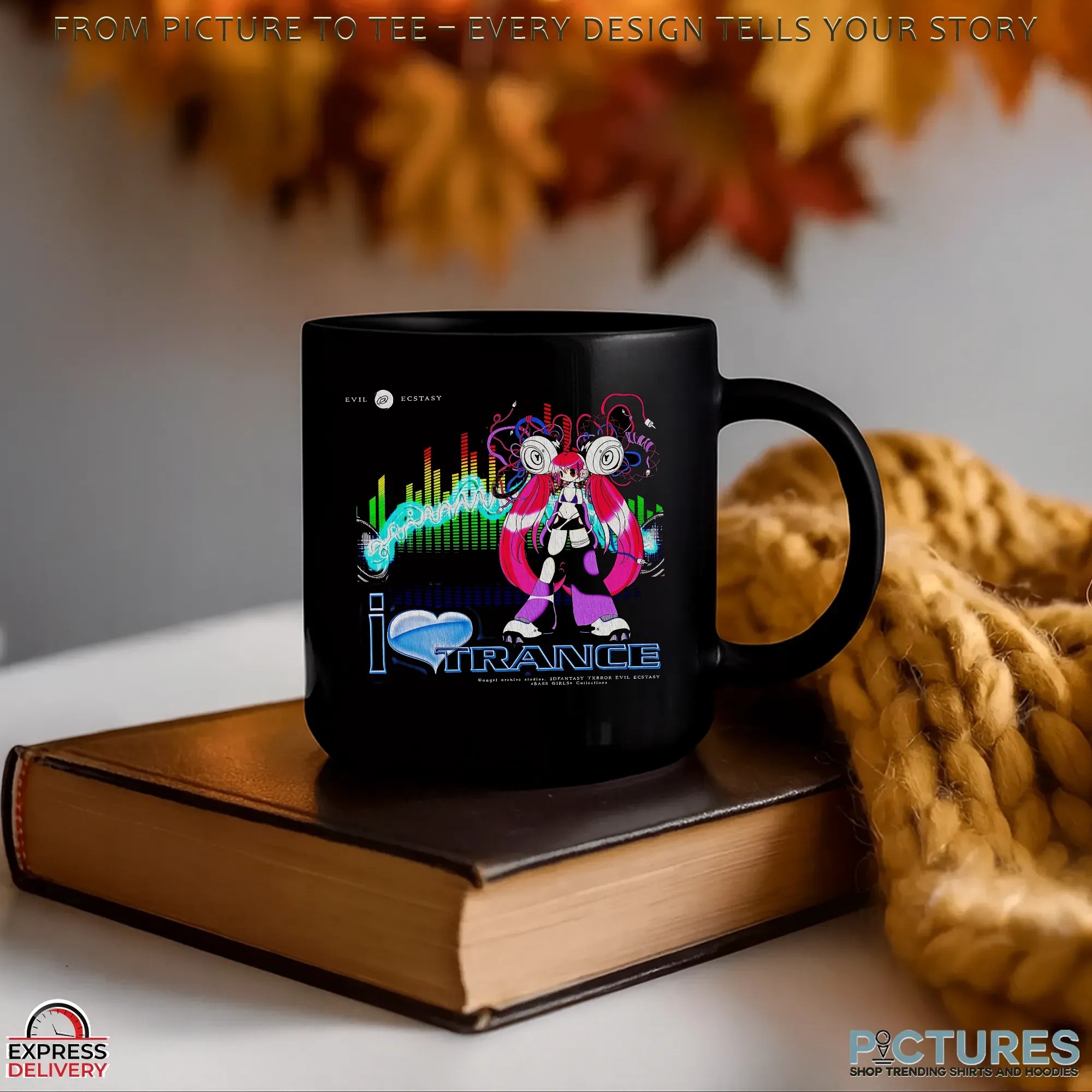 I Love Trance Bass Girls 2dfantasy Txrror Evil Ecstasy T Shirt