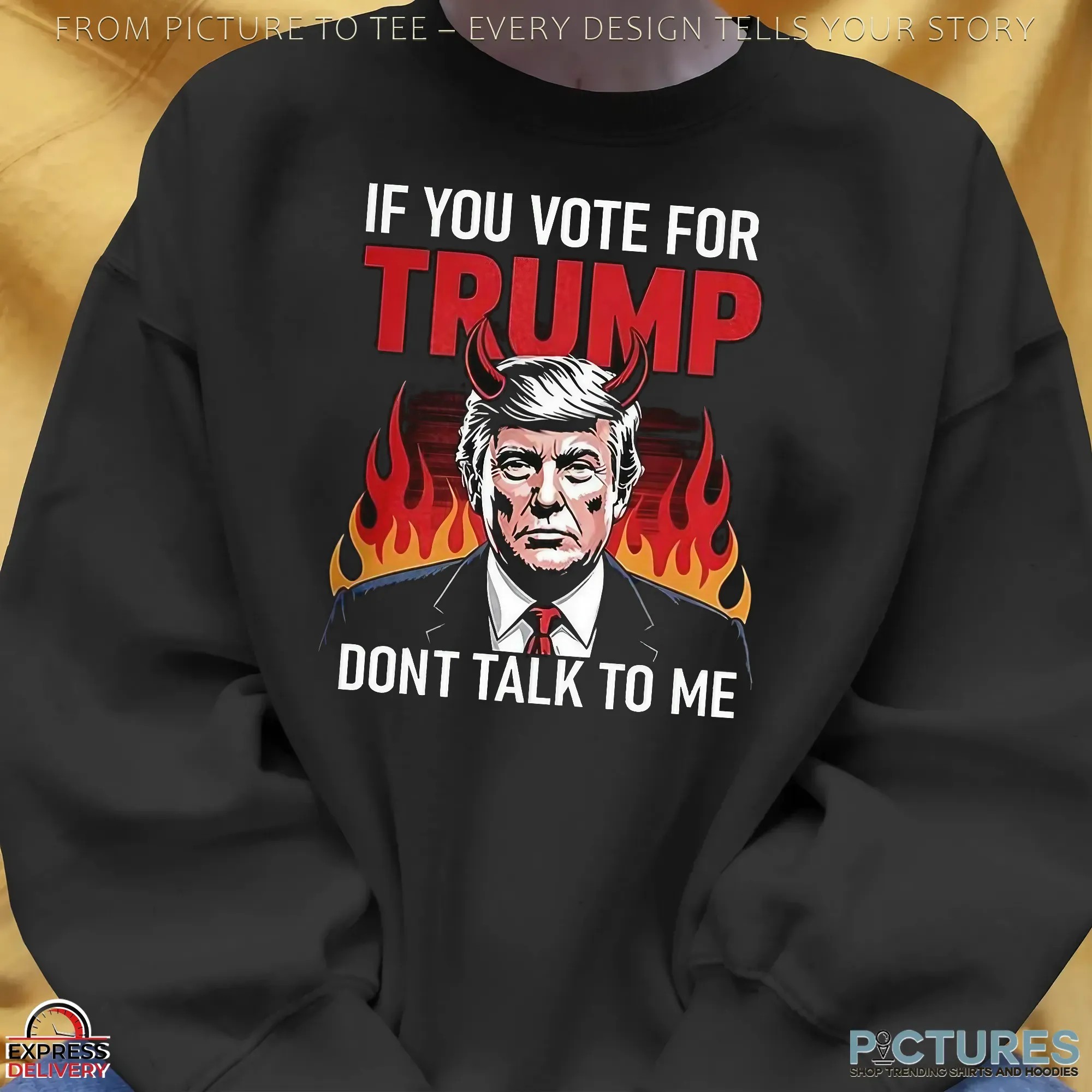 If You Voted For Trump Don't Talk To Me Portrait T Shirt