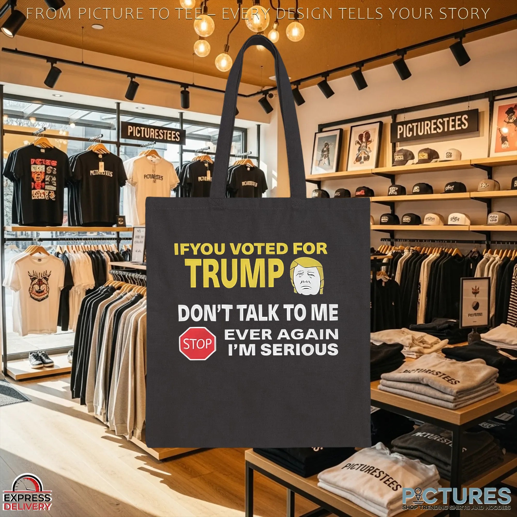 If You Voted for Trump Don't Talk To Me Ever Again I'm Serious T Shirt