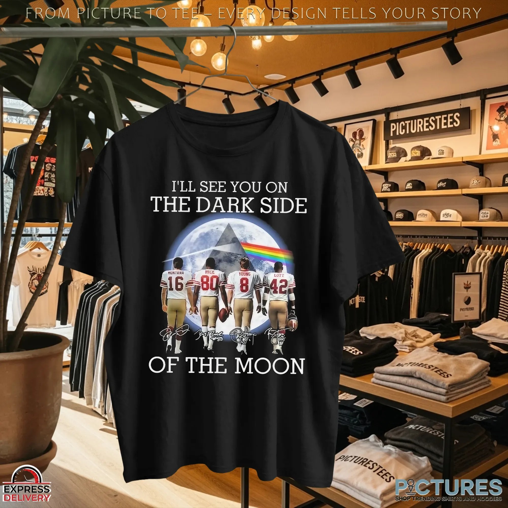 I’ll See You On The Dark Side Of The Moon Pink Floyd San Francisco 49ers Legends Signatures 2025 T Shirt