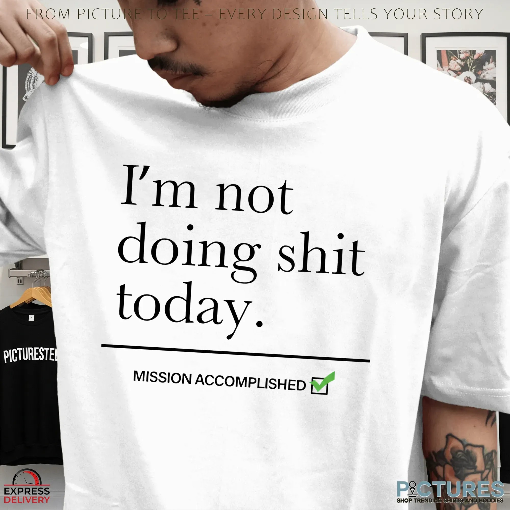 I’m Not Doing Shit Today Mission Accomplished Erling Haaland T Shirt
