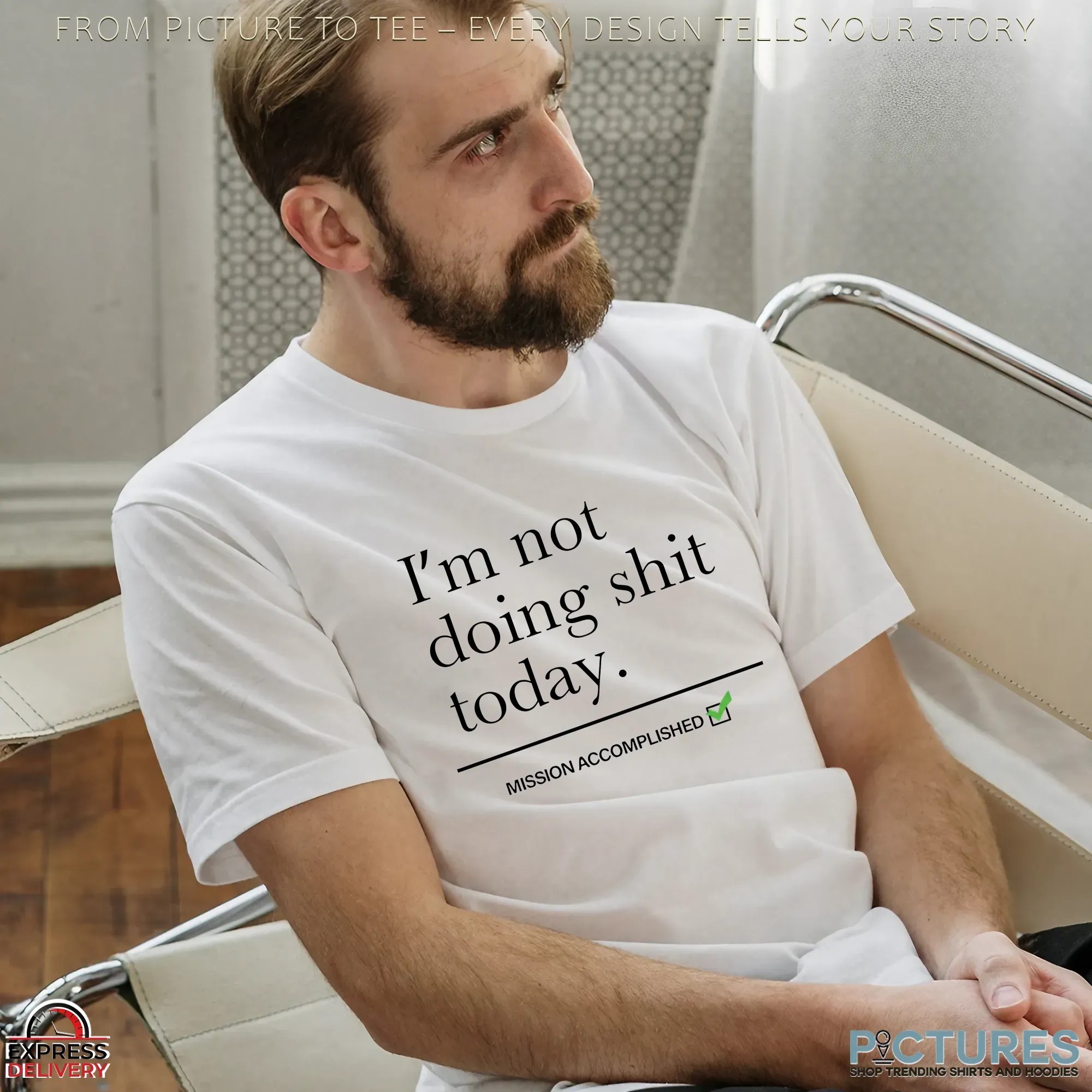 I’m Not Doing Shit Today Mission Accomplished Erling Haaland T Shirt