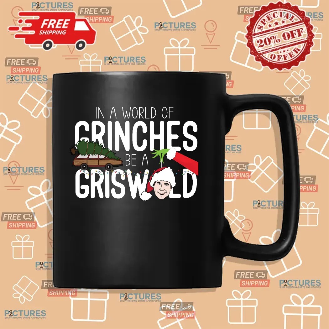 In A World Of Crinches Be A Griswood Christmas T Shirt