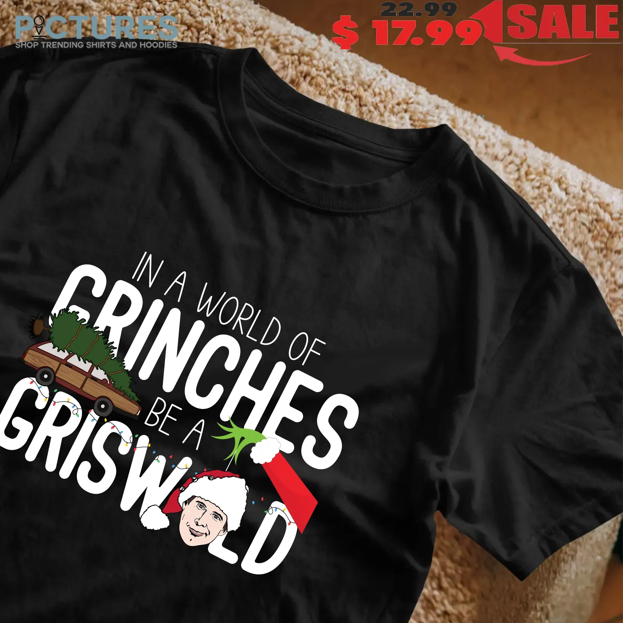 In A World Of Crinches Be A Griswood Christmas T Shirt