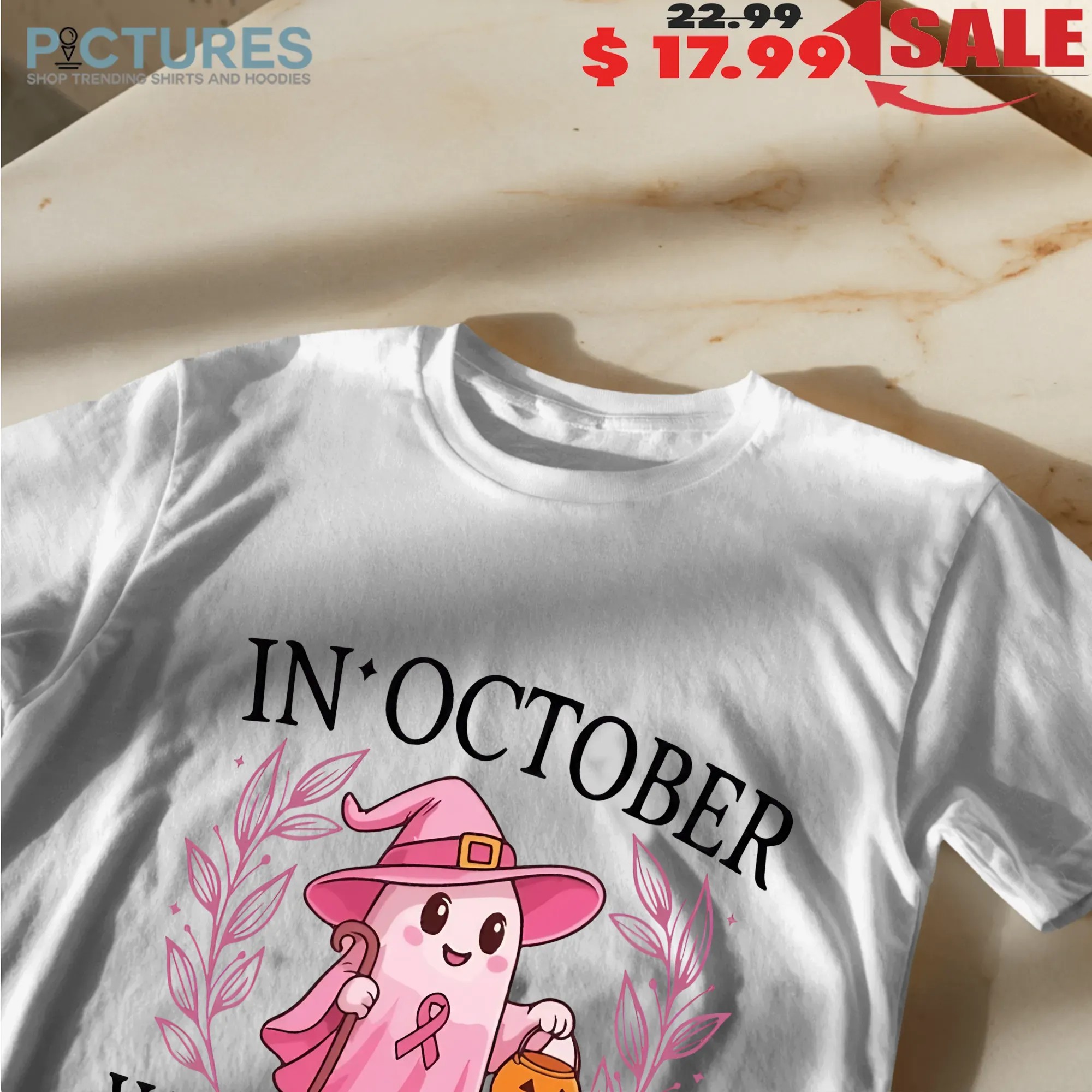 In October We Wear Pink Breast Cancer Awareness Halloween Pink Ghost Breasts T Shirt