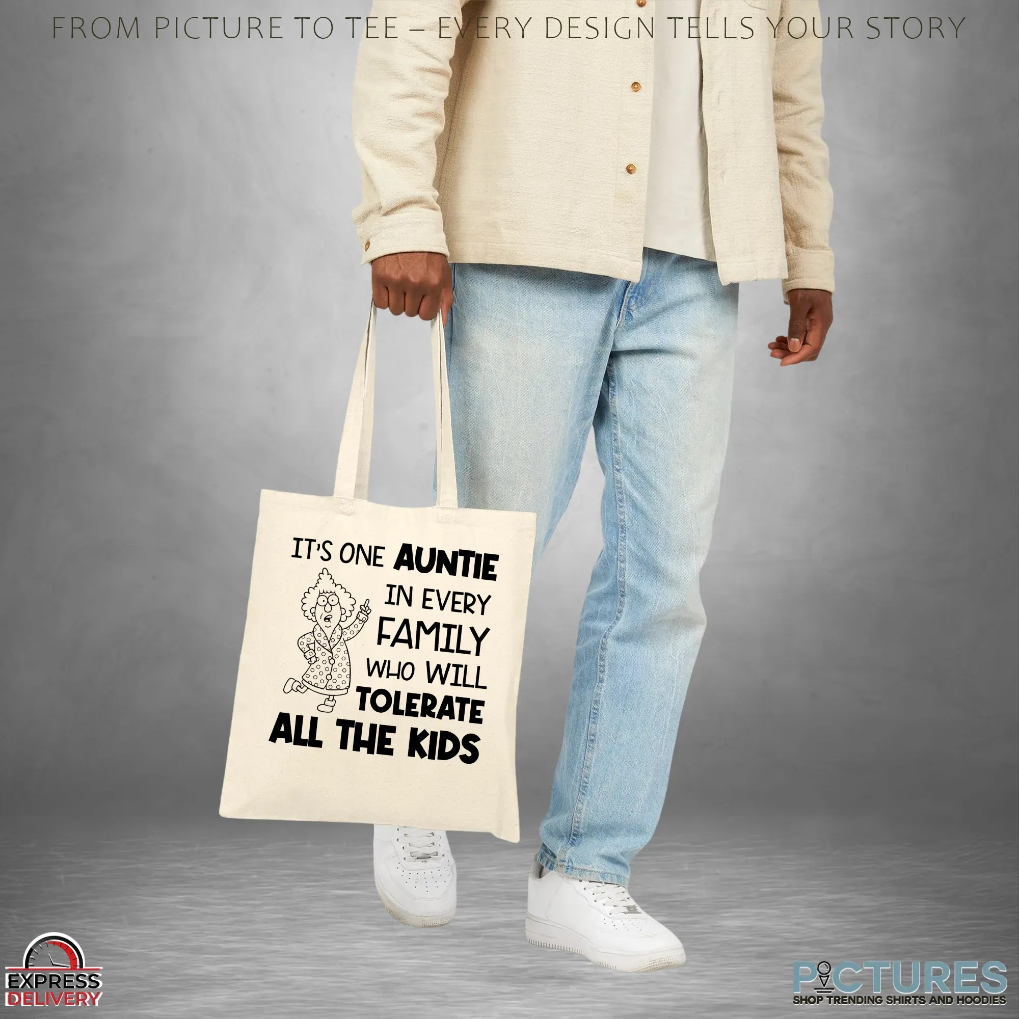 It's One Auntie In Every Family Who Will Tolerate All The Kids Shirt
