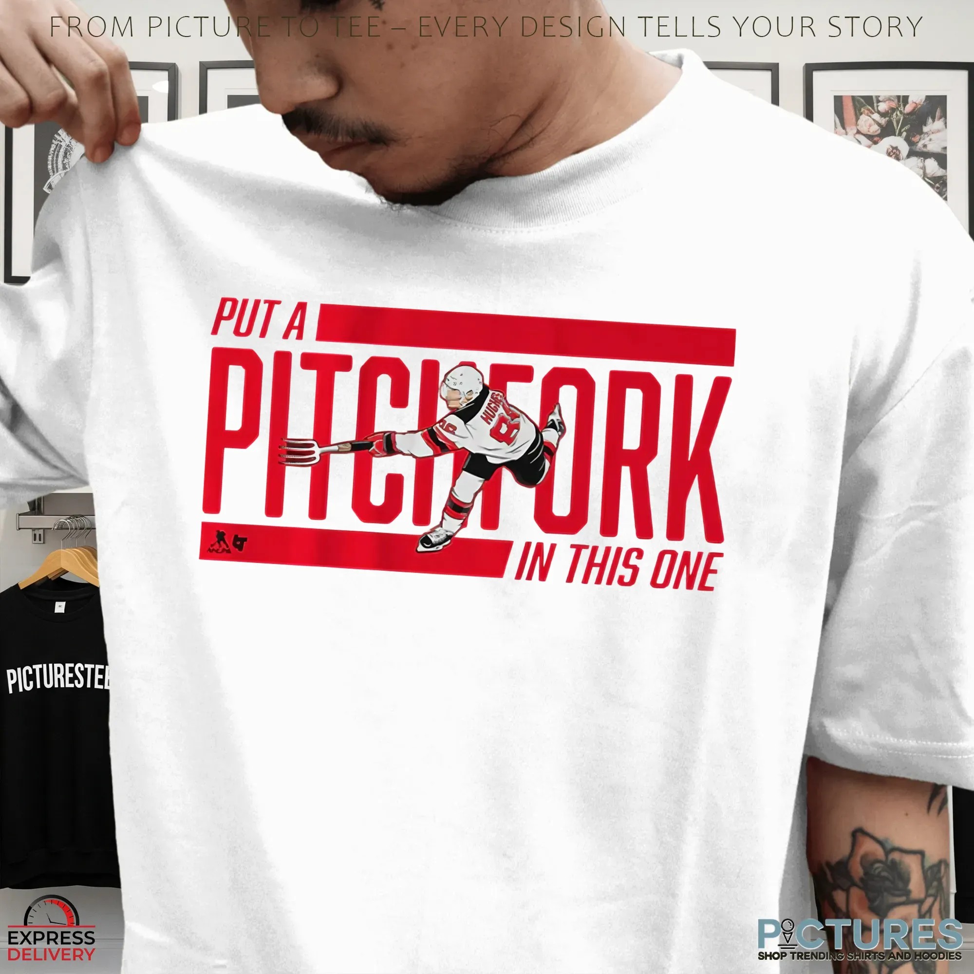 Jack Hughes Put a Pitchfork in This One New Jersey Devils T Shirt Jack Hughes Put a Pitchfork in This One New Jersey Devils T Shirt