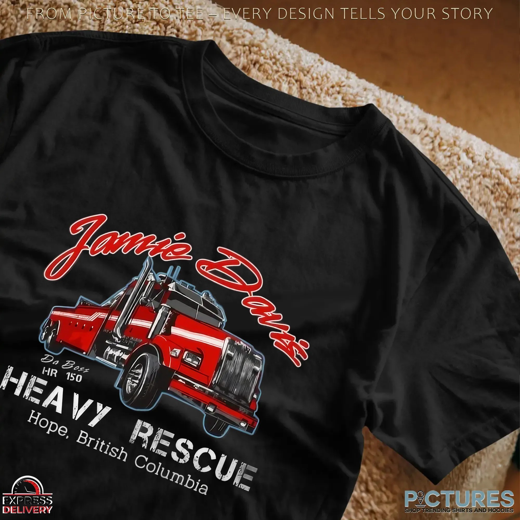 Jamie Davis Da Boss HR 150 Heavy Rescue Hop British Columbia T Shirt