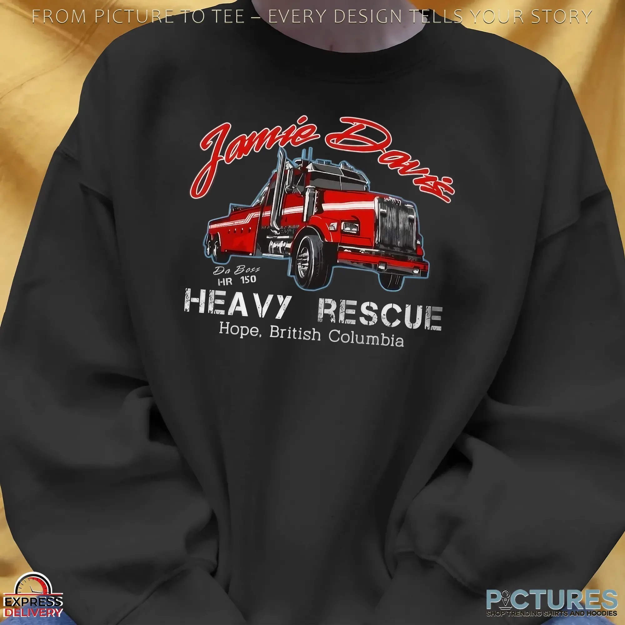 Jamie Davis Da Boss HR 150 Heavy Rescue Hop British Columbia T Shirt