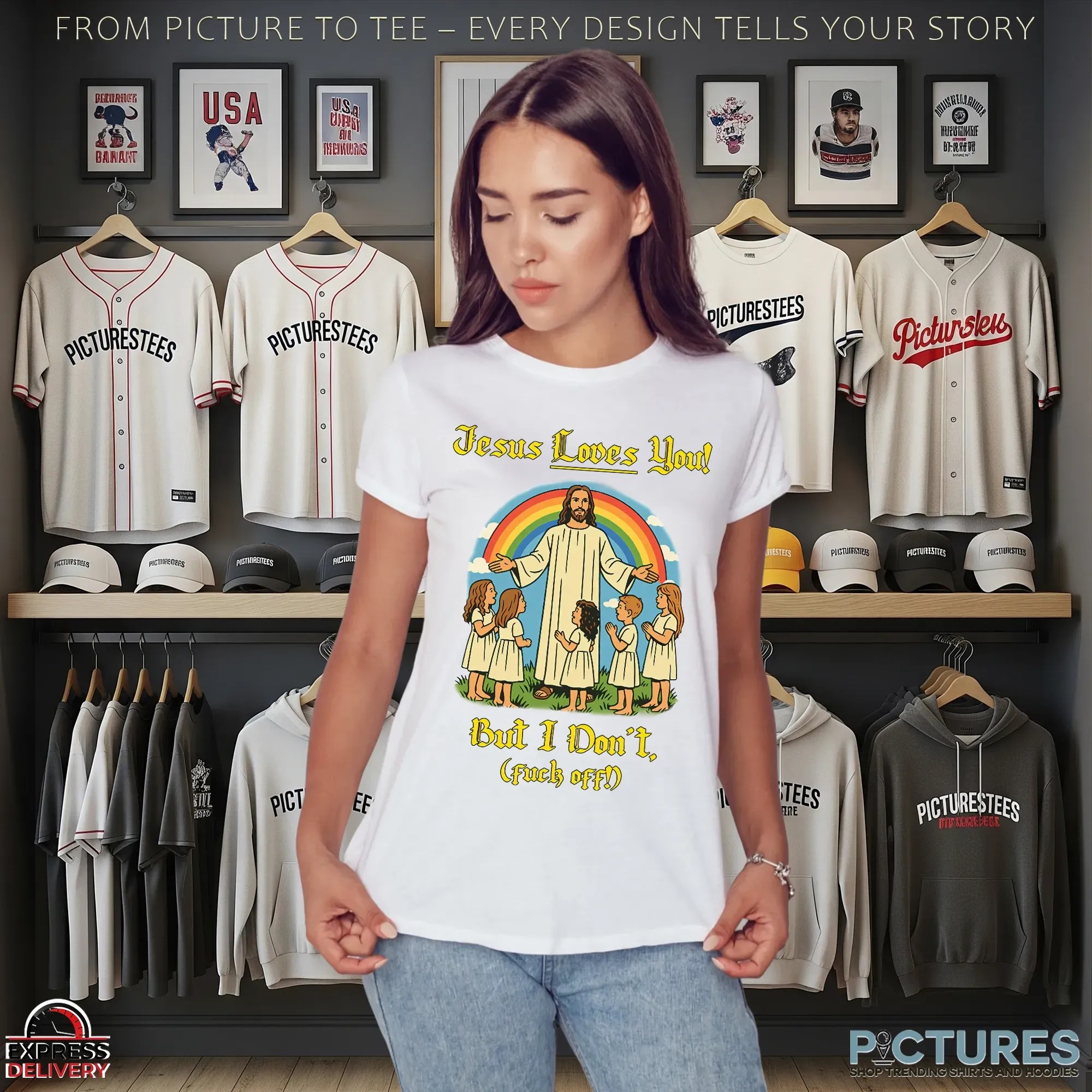 Jesus Loves You But I Don't Fuck Off T Shirt Jesus Loves You But I Don't Fuck Off T Shirt