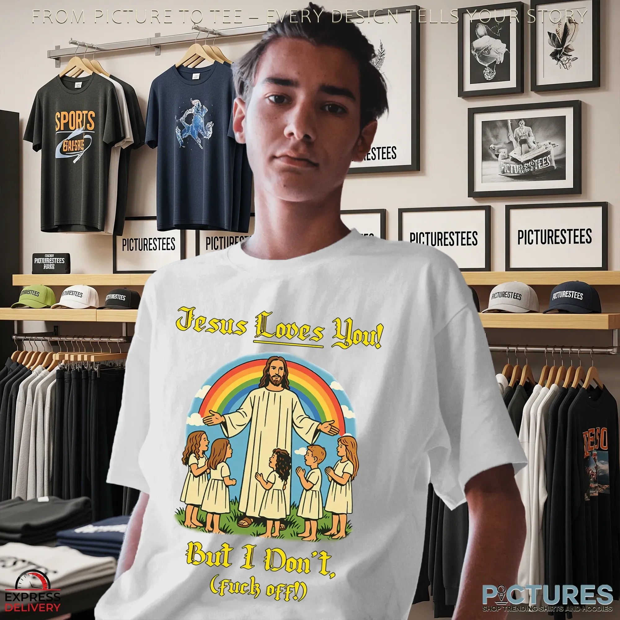Jesus Loves You But I Don't Fuck Off T Shirt Jesus Loves You But I Don't Fuck Off T Shirt