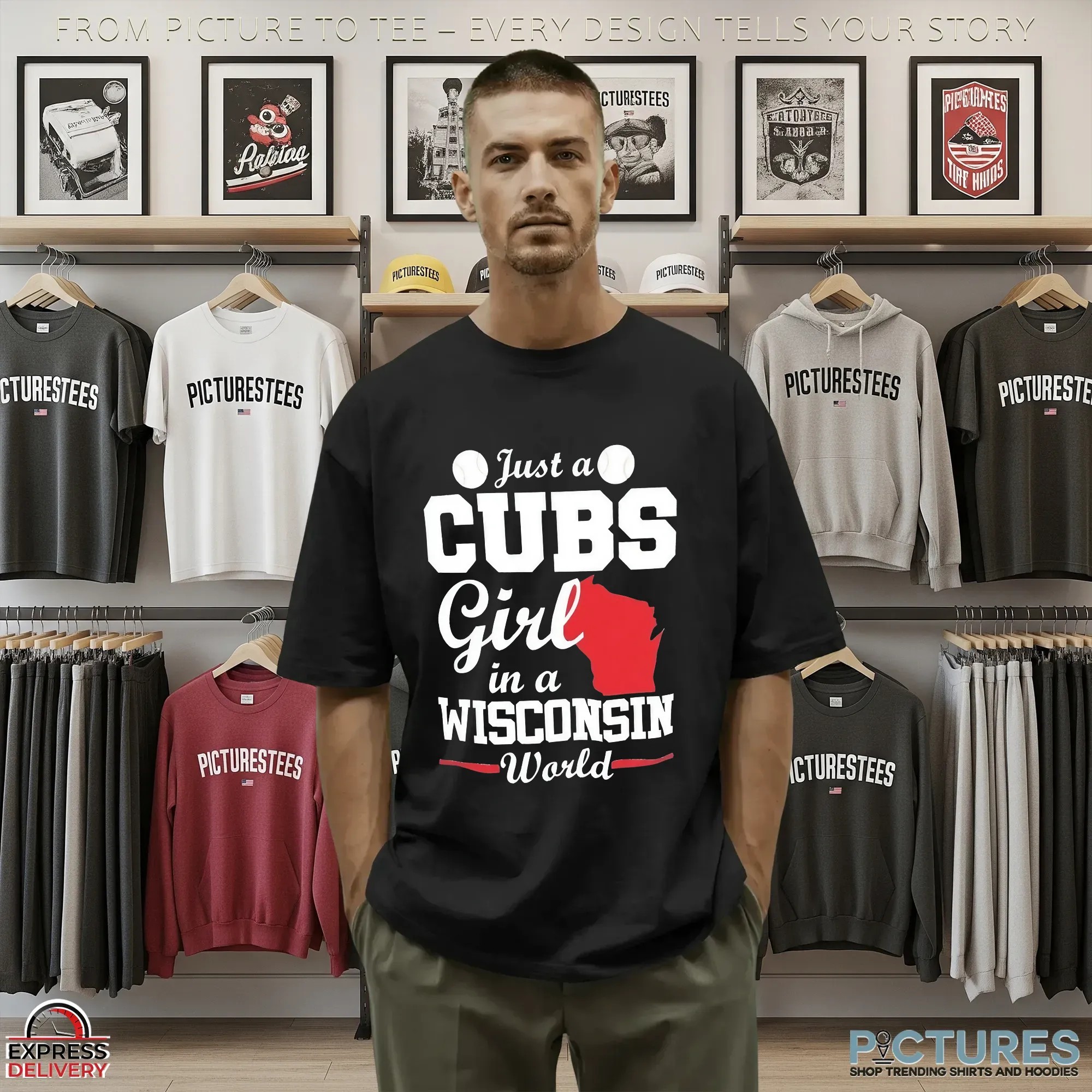 Just a CUBS Girl in a WISCONSIN World t shirt