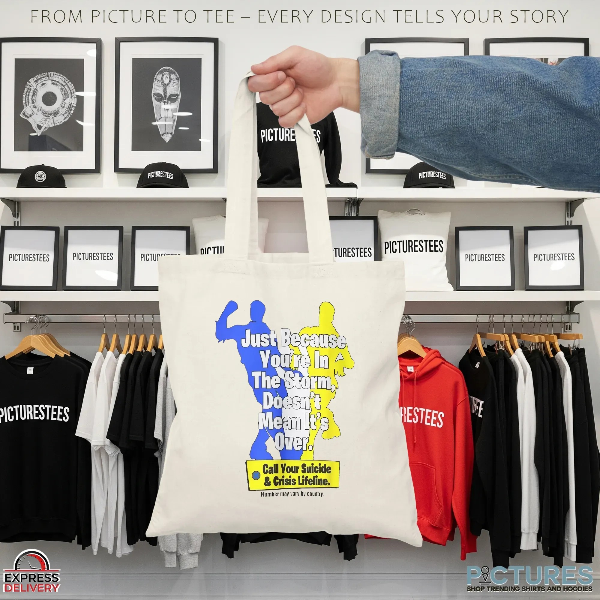 Just because you’re in the storm doesn’t mean it’s over Call your suicide and crisis lifeline shirt