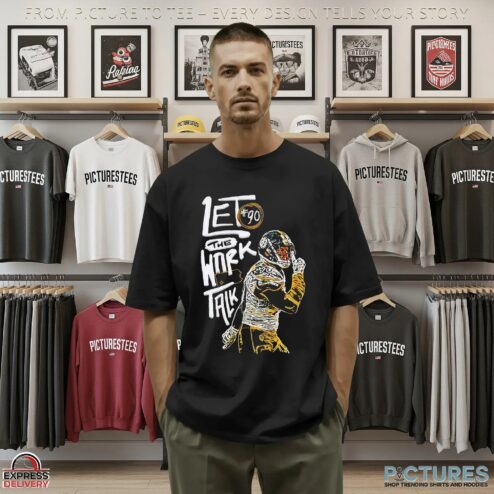 Let The Work Talk Pittsburgh Steelers T J Watt Graphic T Shirt