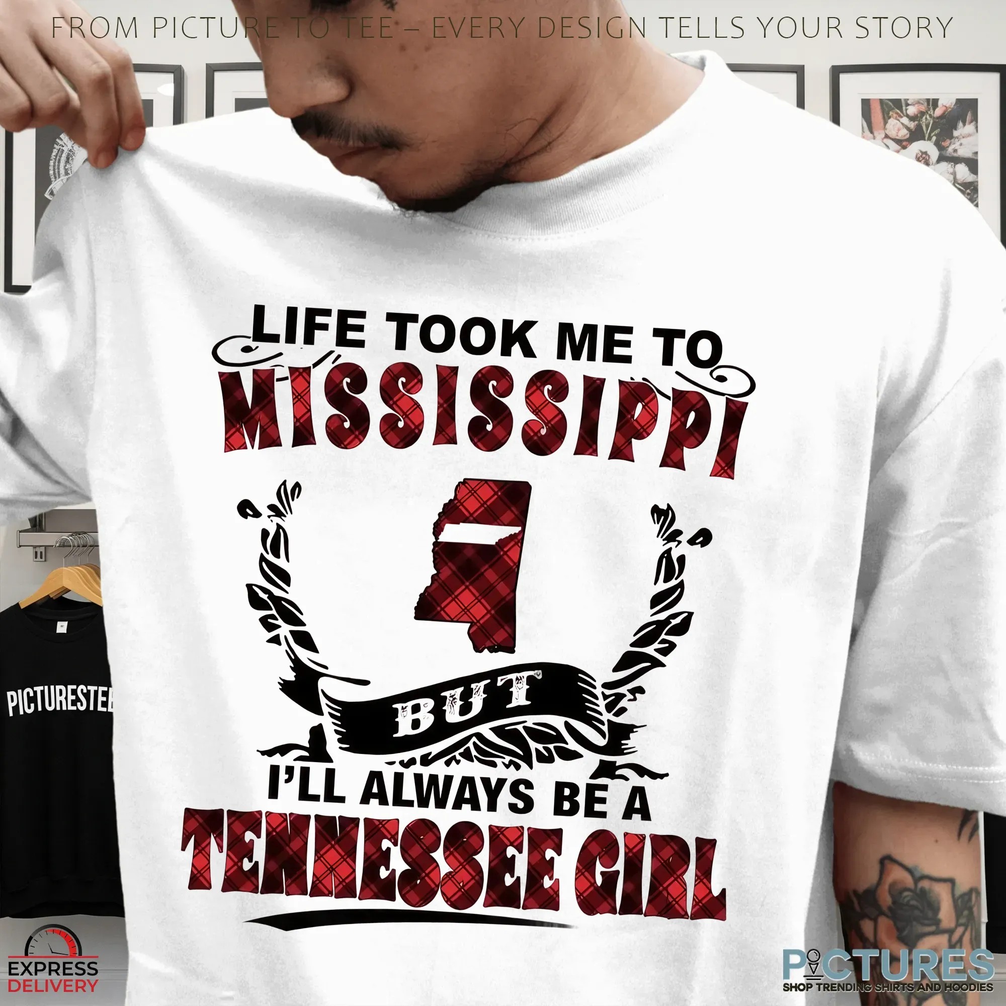 Life Took Me To Mississippi But I'll Always Be A Tennessee Girl T Shirt