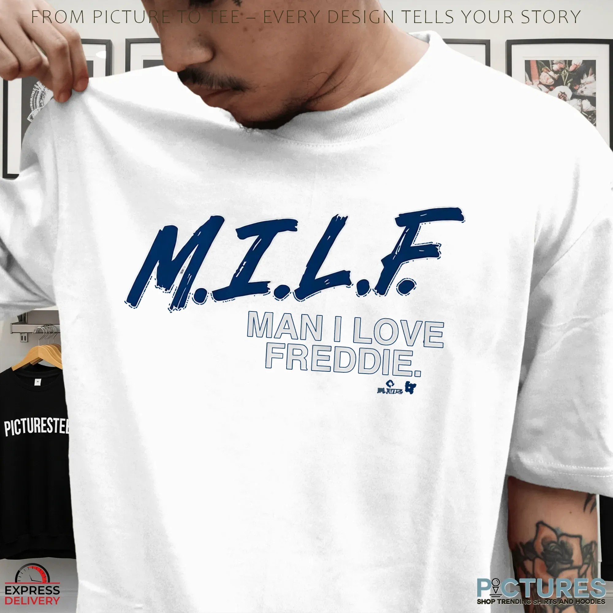MILF Freddie Freeman Man I Love Freddie Parody T Shirt MILF Freddie Freeman Man I Love Freddie Parody T Shirt